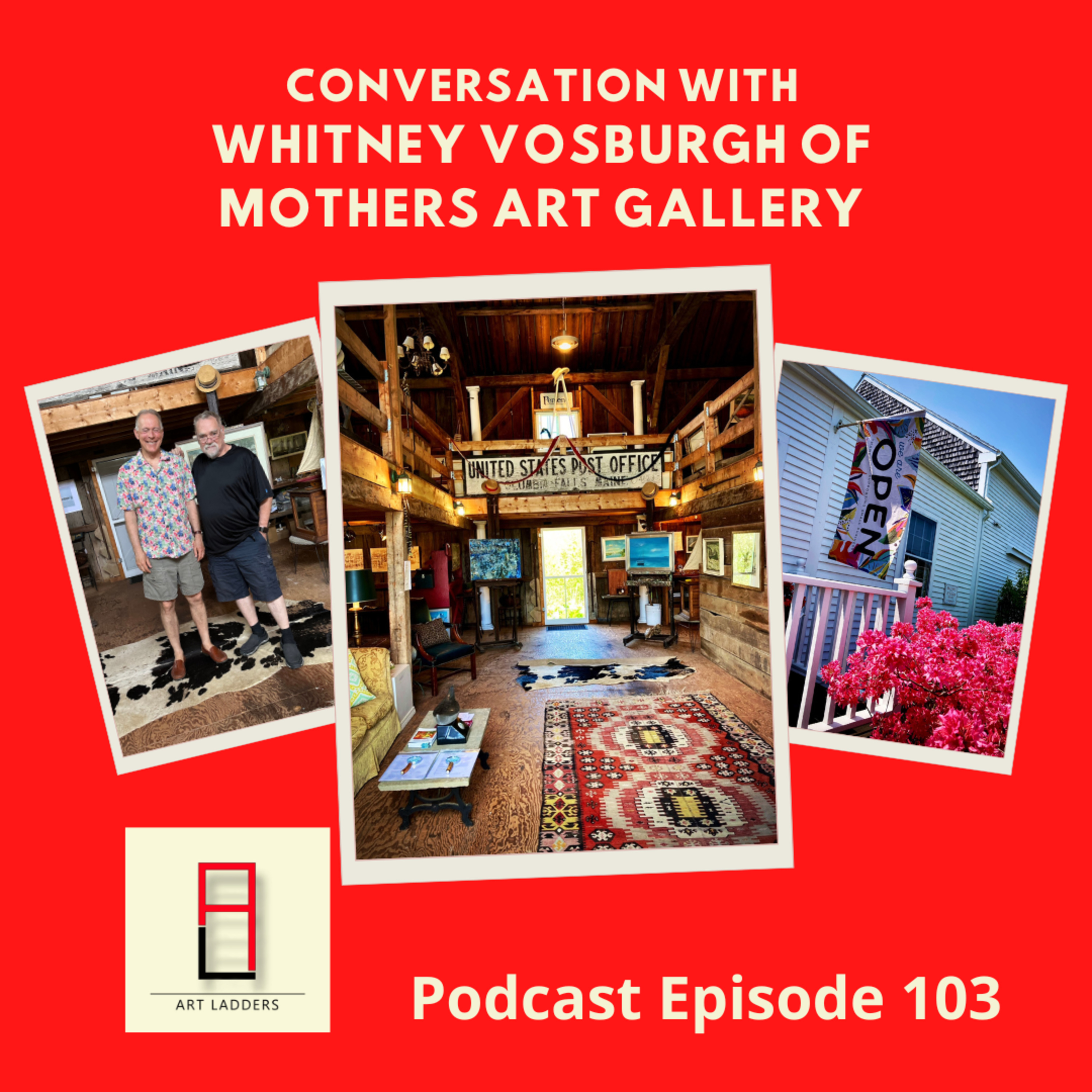 Episode 103 with Gallery Director Whitney Vosburgh of Mothers Art Gallery  episode artwork