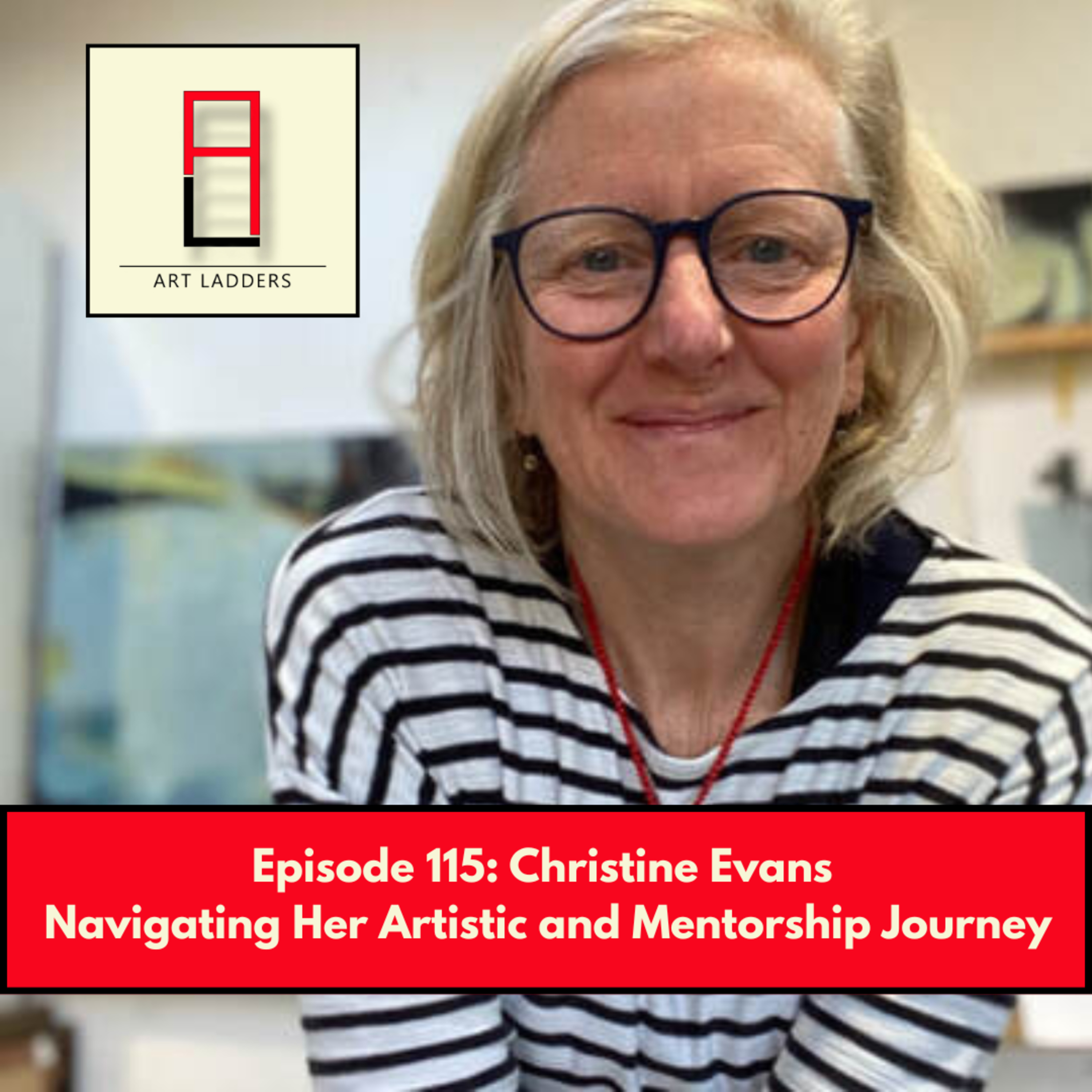 Episode 115: Artist and Mentor Christine Evans-Navigating Artistic Confidence and Overwhelm episode artwork