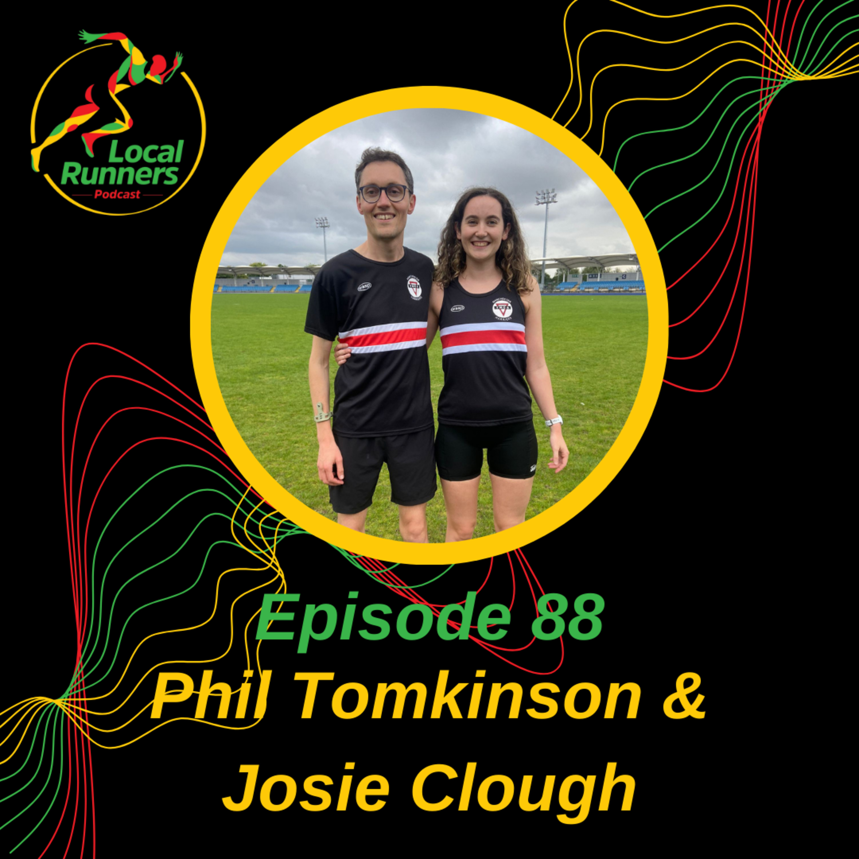 Episode 88 - Phil Tomkinson & Josie Clough