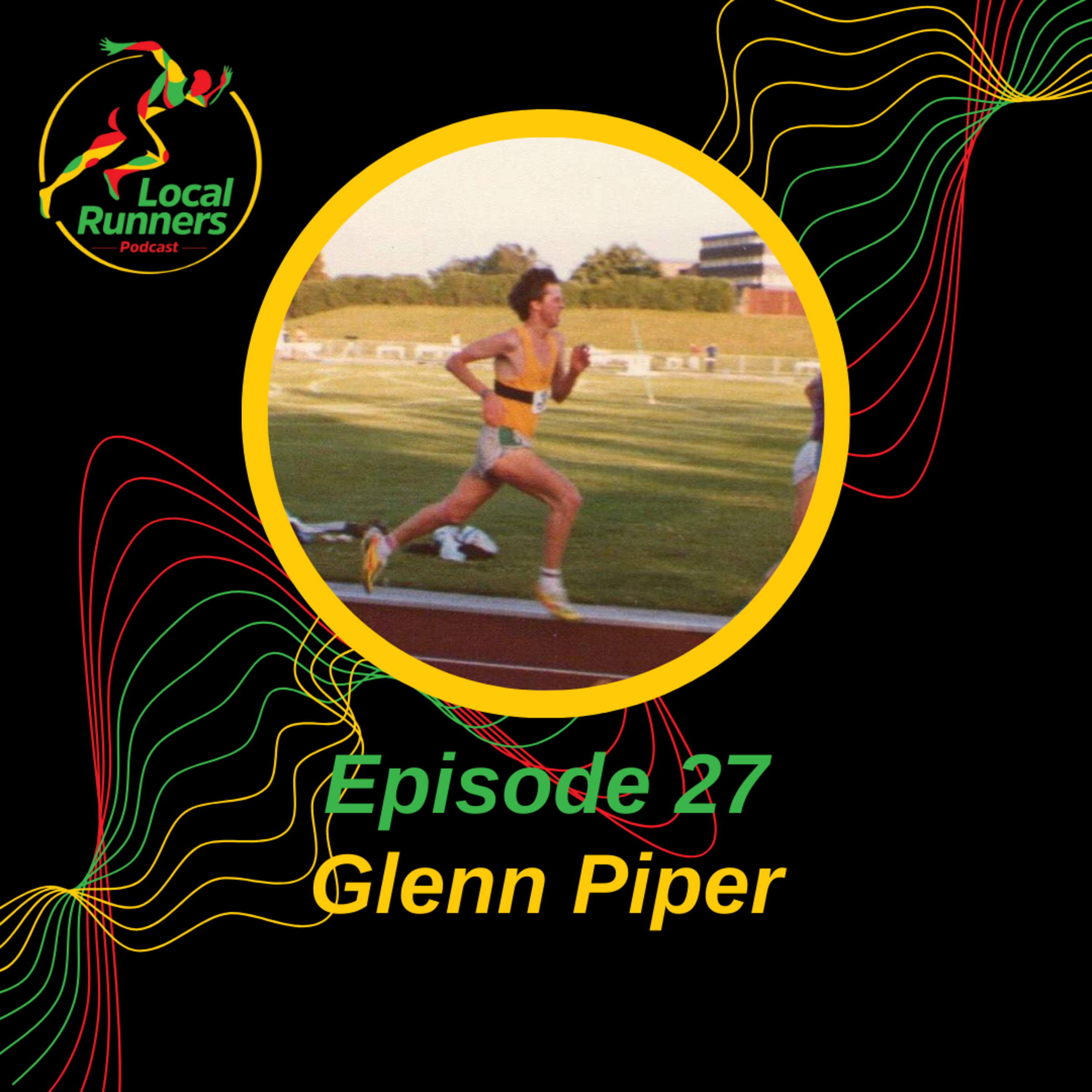 Episode 27 - Glenn Piper