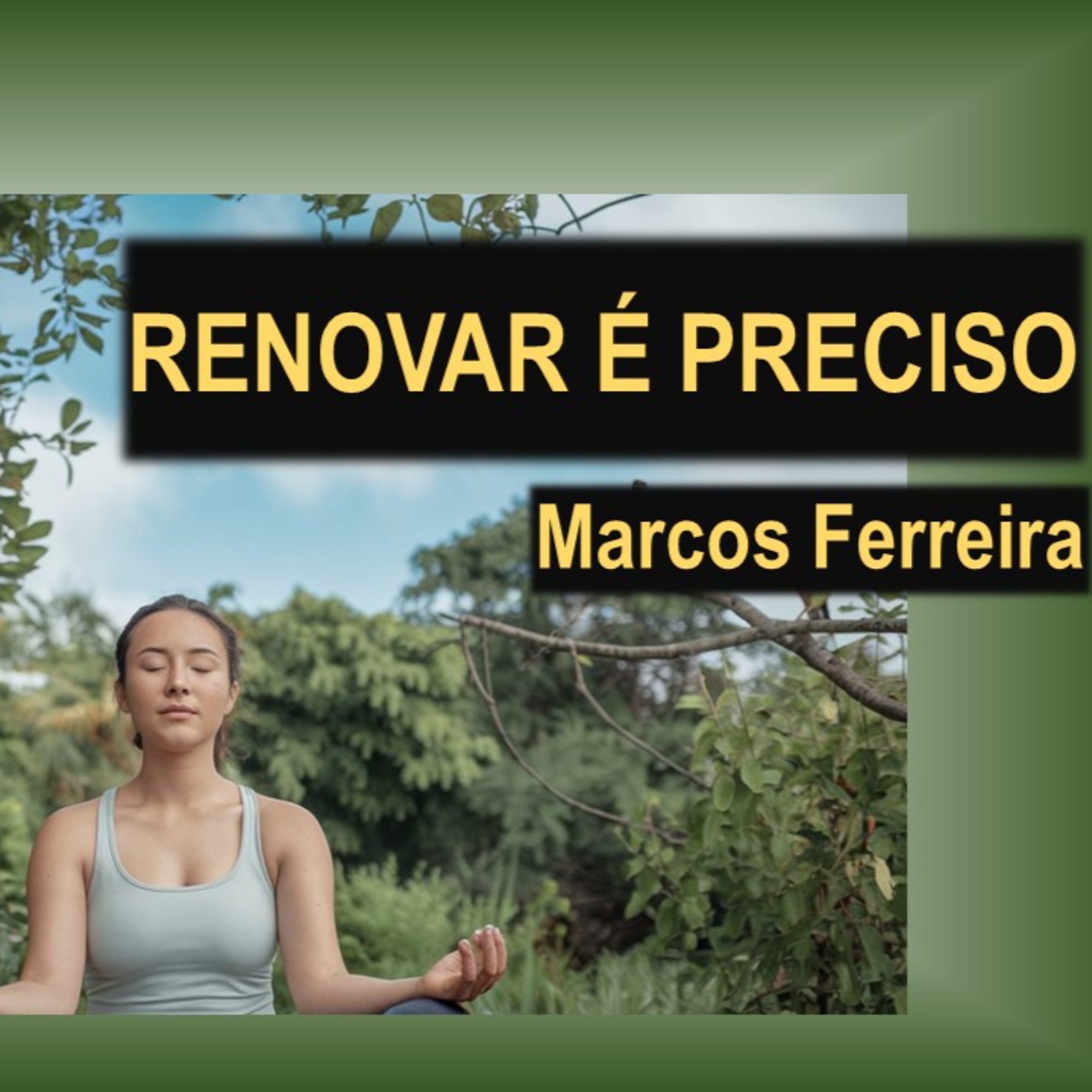 Renovar é preciso, com Marcos Ferreira episode artwork