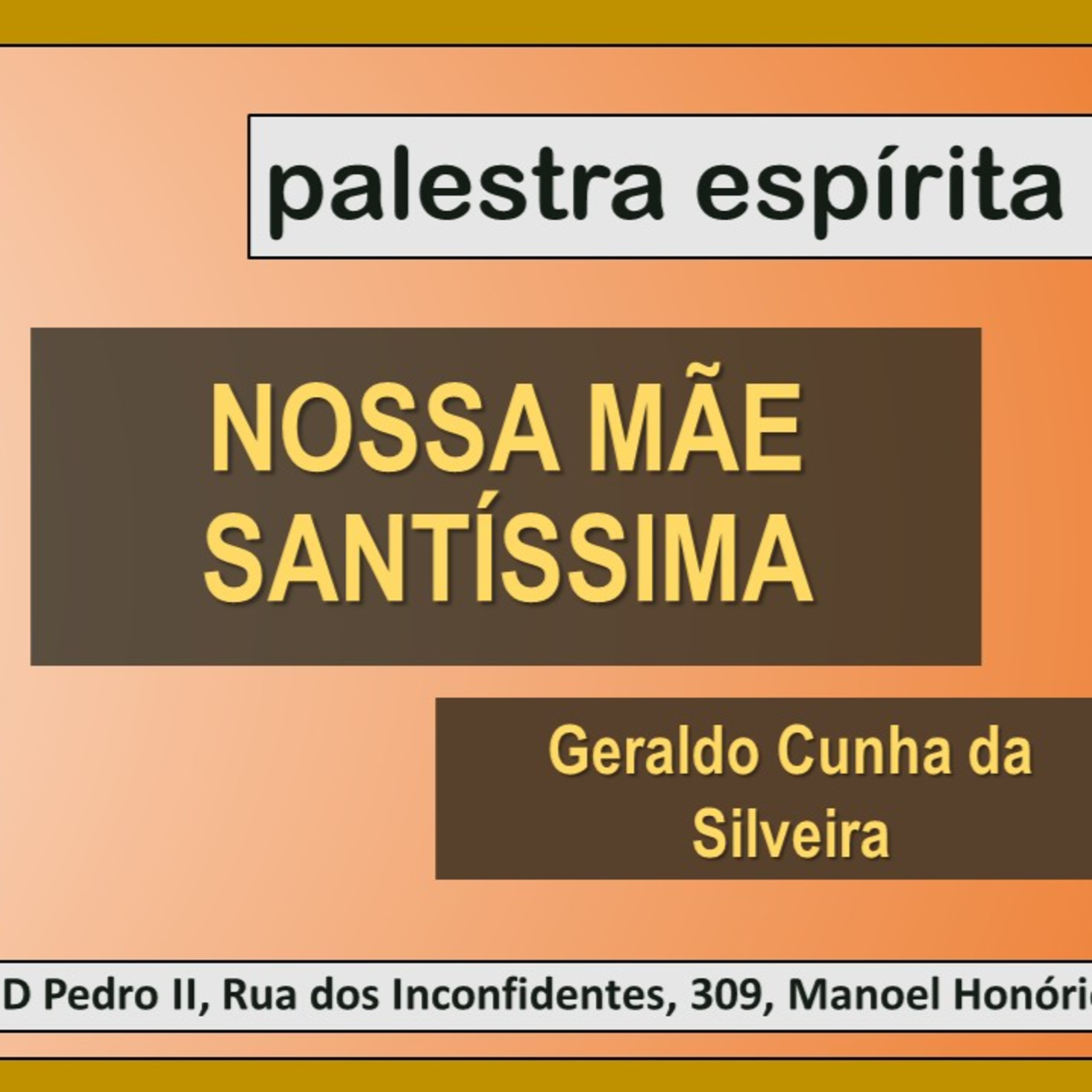 Nossa Mãe Santíssima, com Geraldo Cunha da Silveira episode artwork