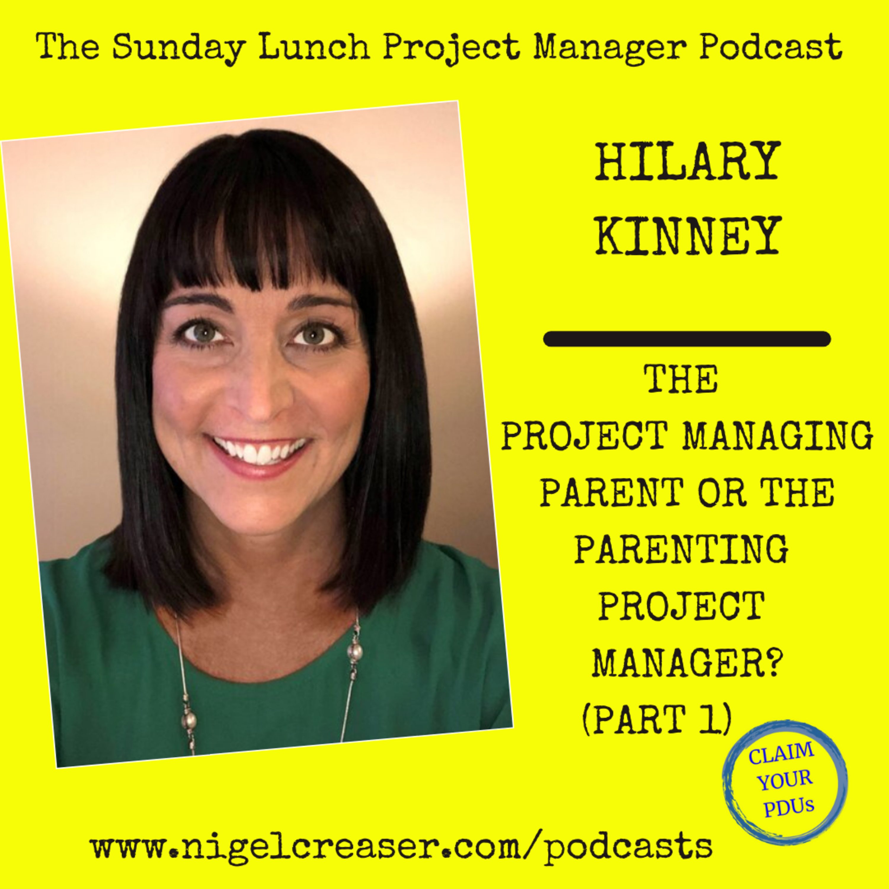 #122 Hilary Kinney PMP, The Parenting Project Manager or The Project Managing Parent (Part 1) episode artwork