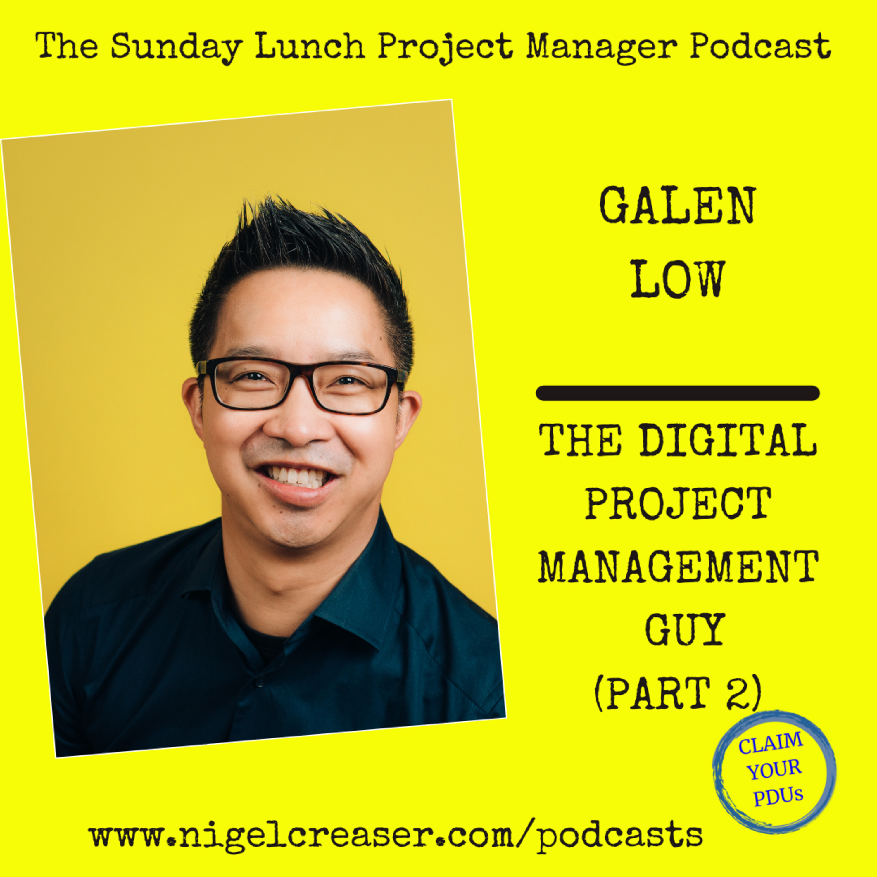 #143 Galen Low, The Digital Project Management Guy (Part 2) episode artwork