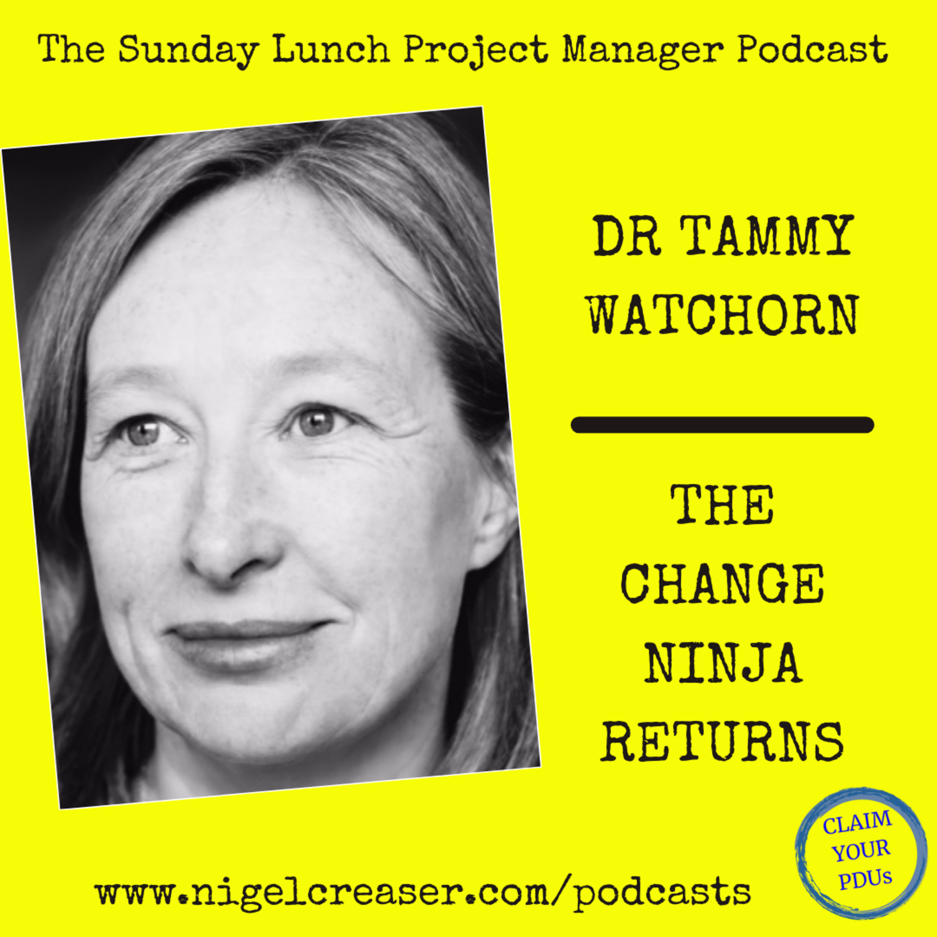 #174 Tammy Watchorn, The Returning Change Ninja, Part 1 (Video)