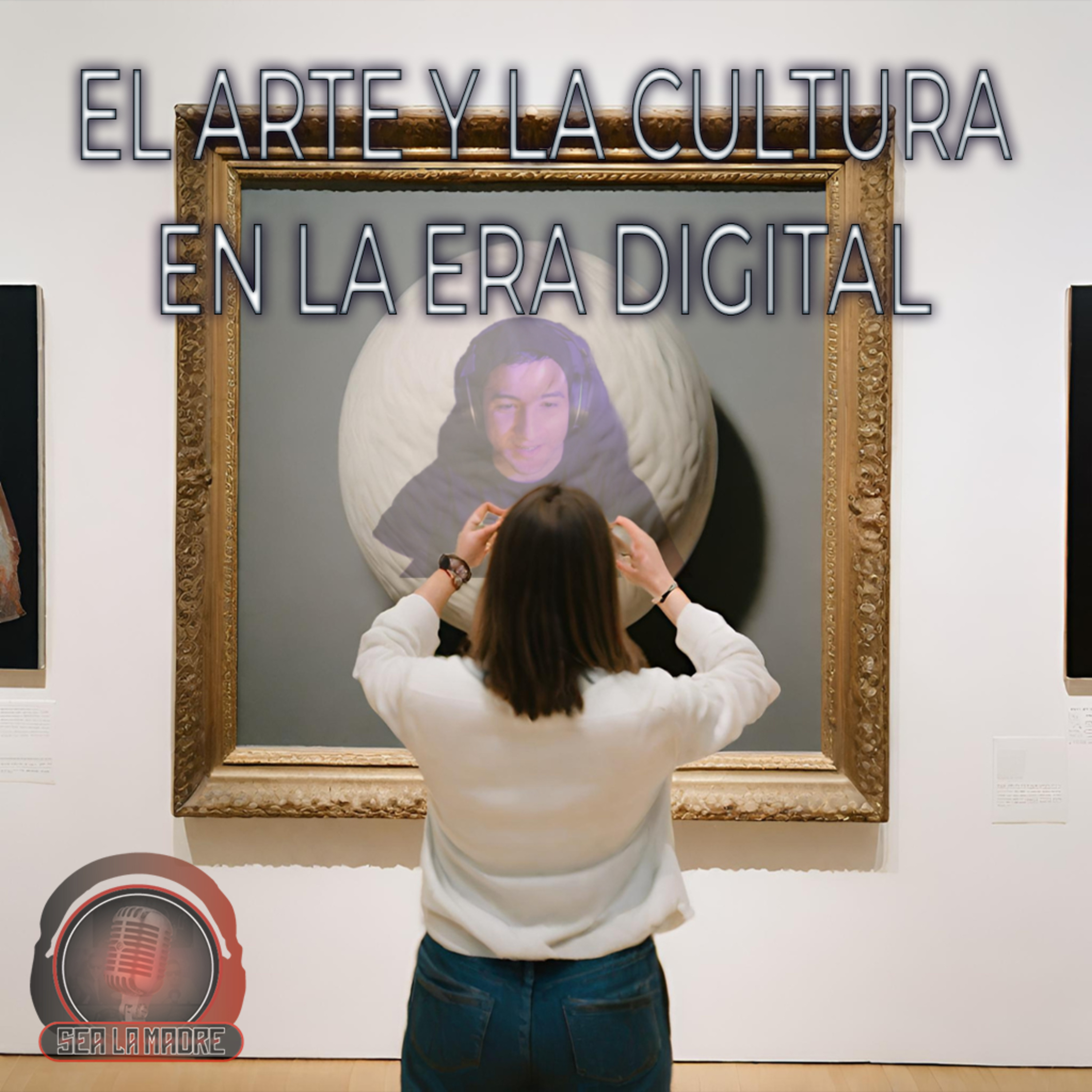 El arte y la cultura en la era digital  episode artwork