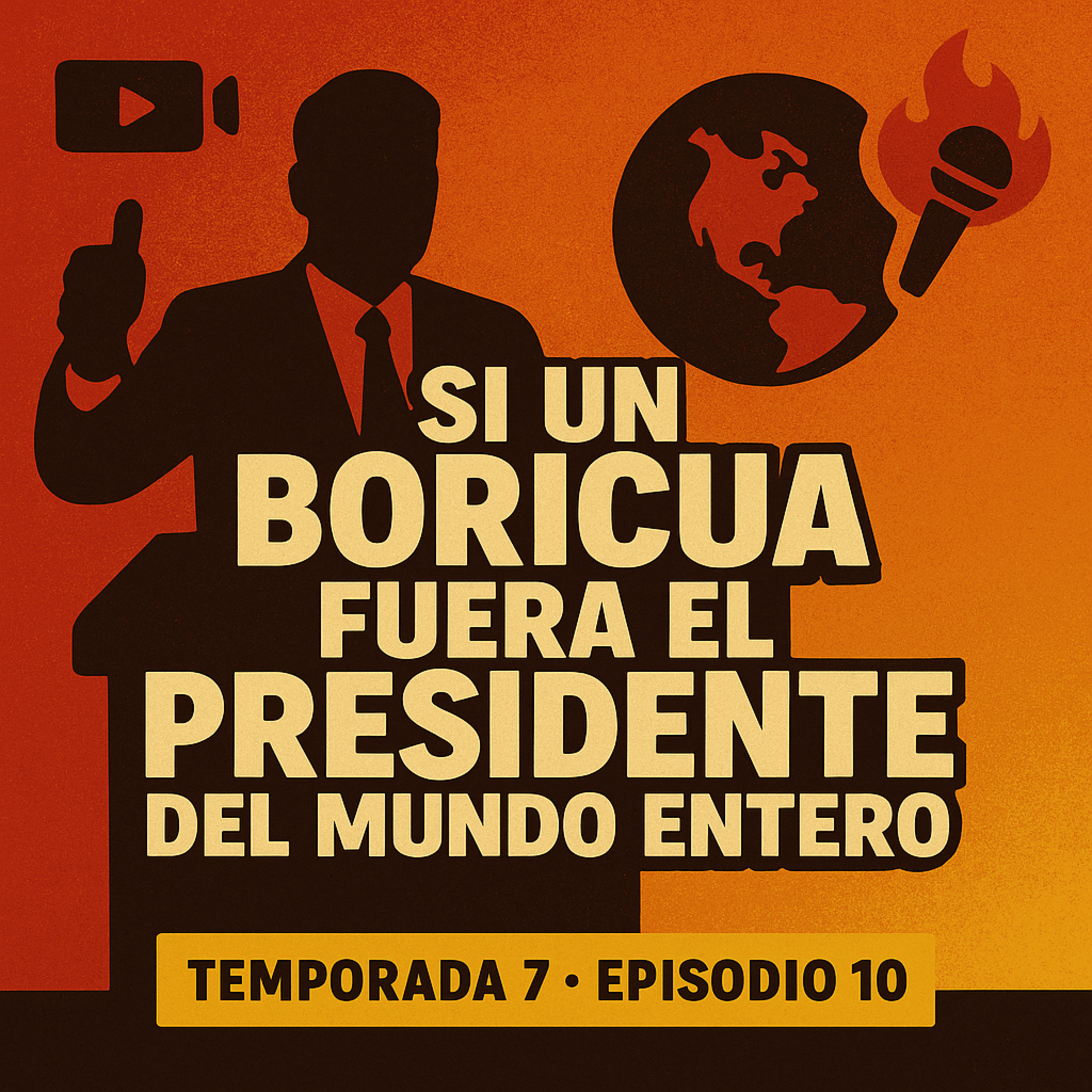Si un boricua fuese el presidente del mundo entero episode artwork