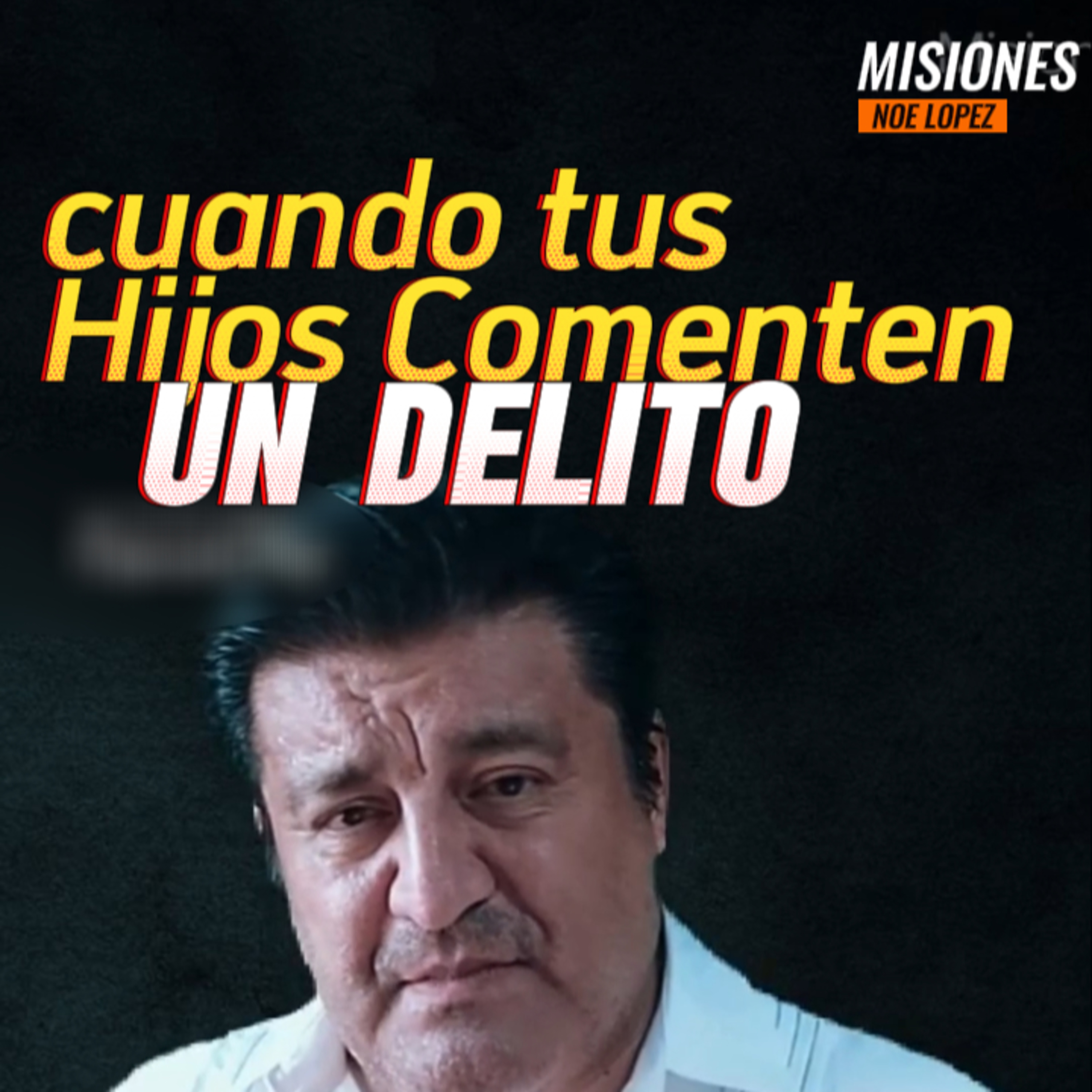 👤“CUANDO NUESTROS HIJOS COMETEN UN DELITO” 🗡️Los Entregamos o Los Cubrimos? #padres episode artwork