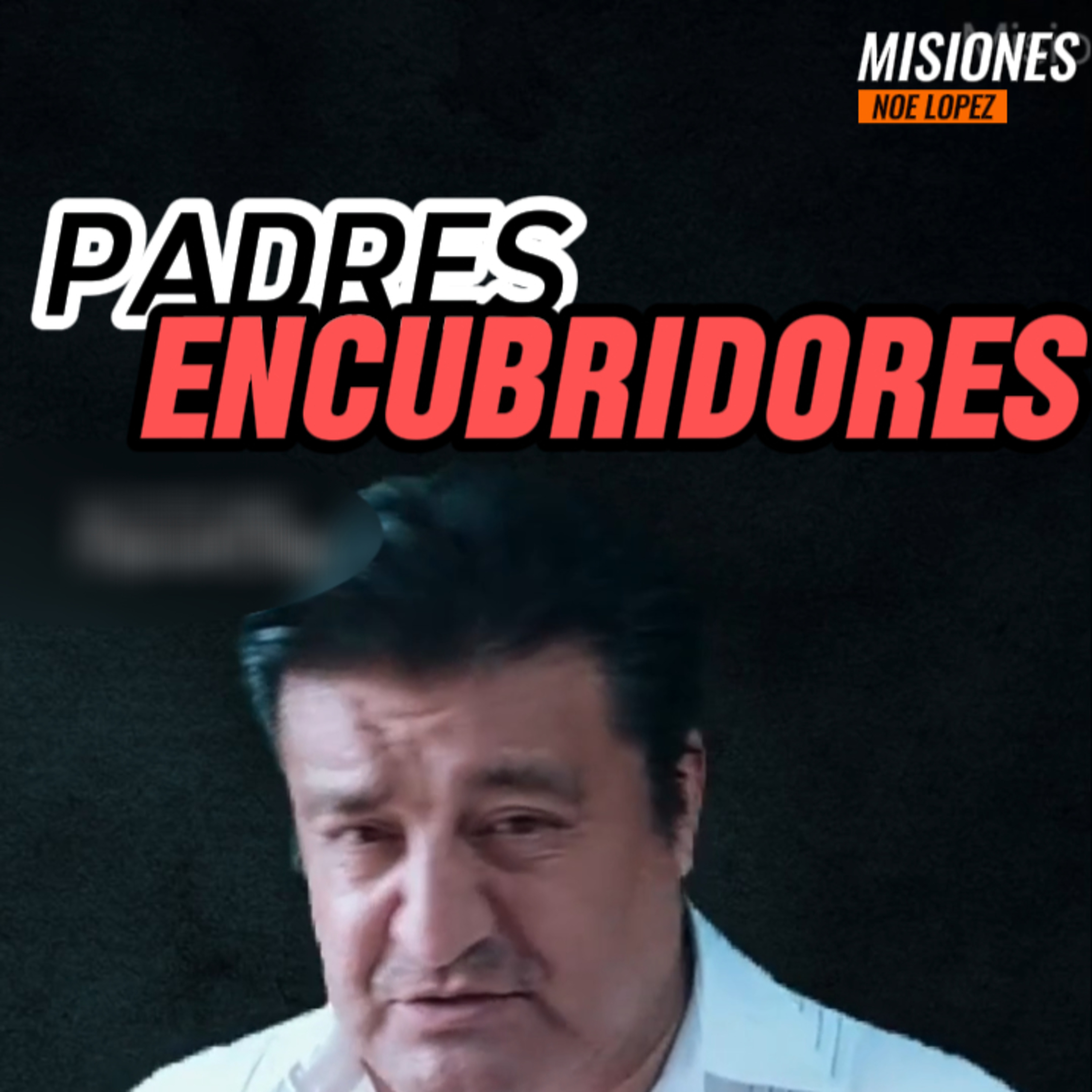 👤“PADRES ENCUBRIDORES DE SUS HIJOS” 🗡️ #padres episode artwork