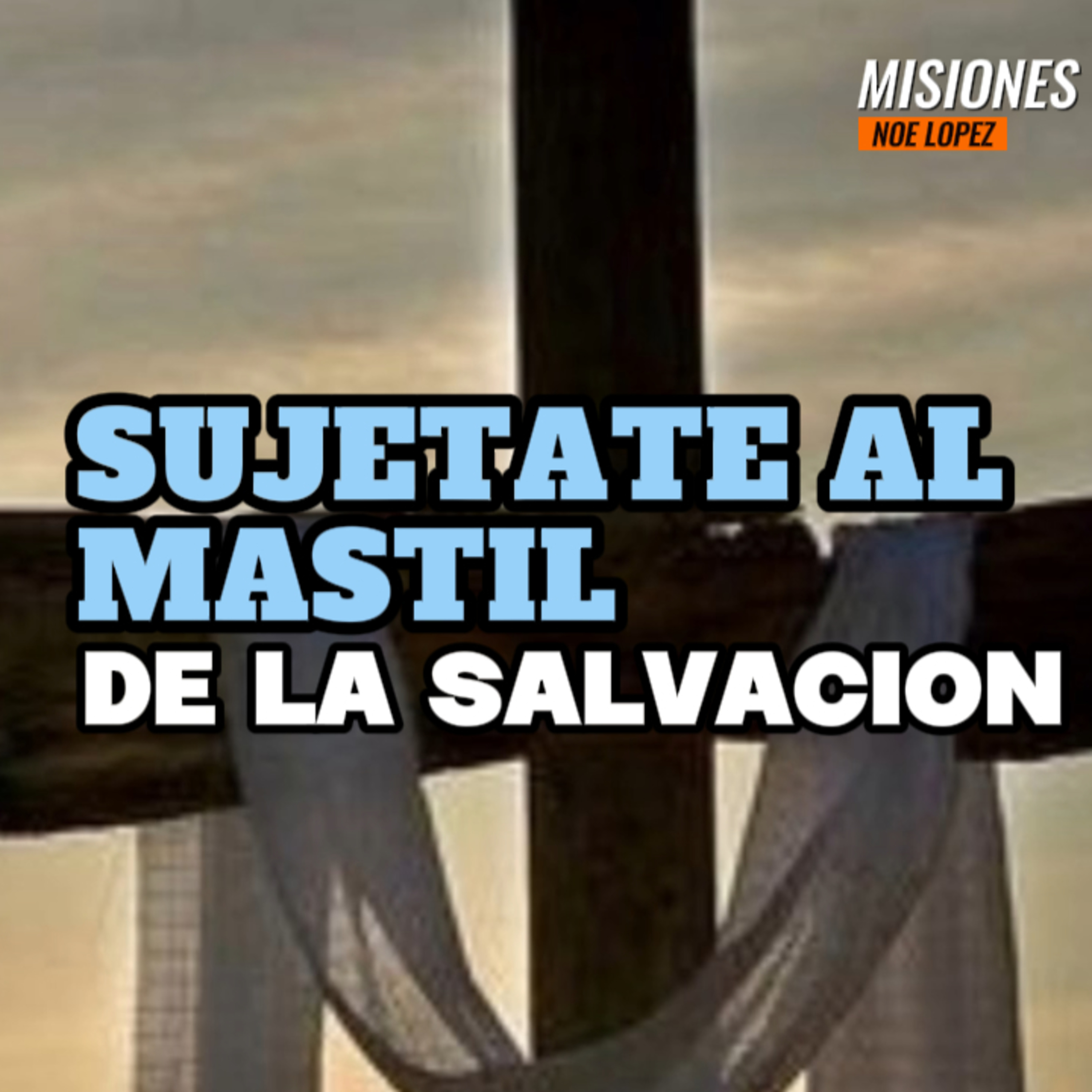 ✝️SUJETATE AL MÁSTIL DE LA SALVACIÓN🛟 #salvacion episode artwork