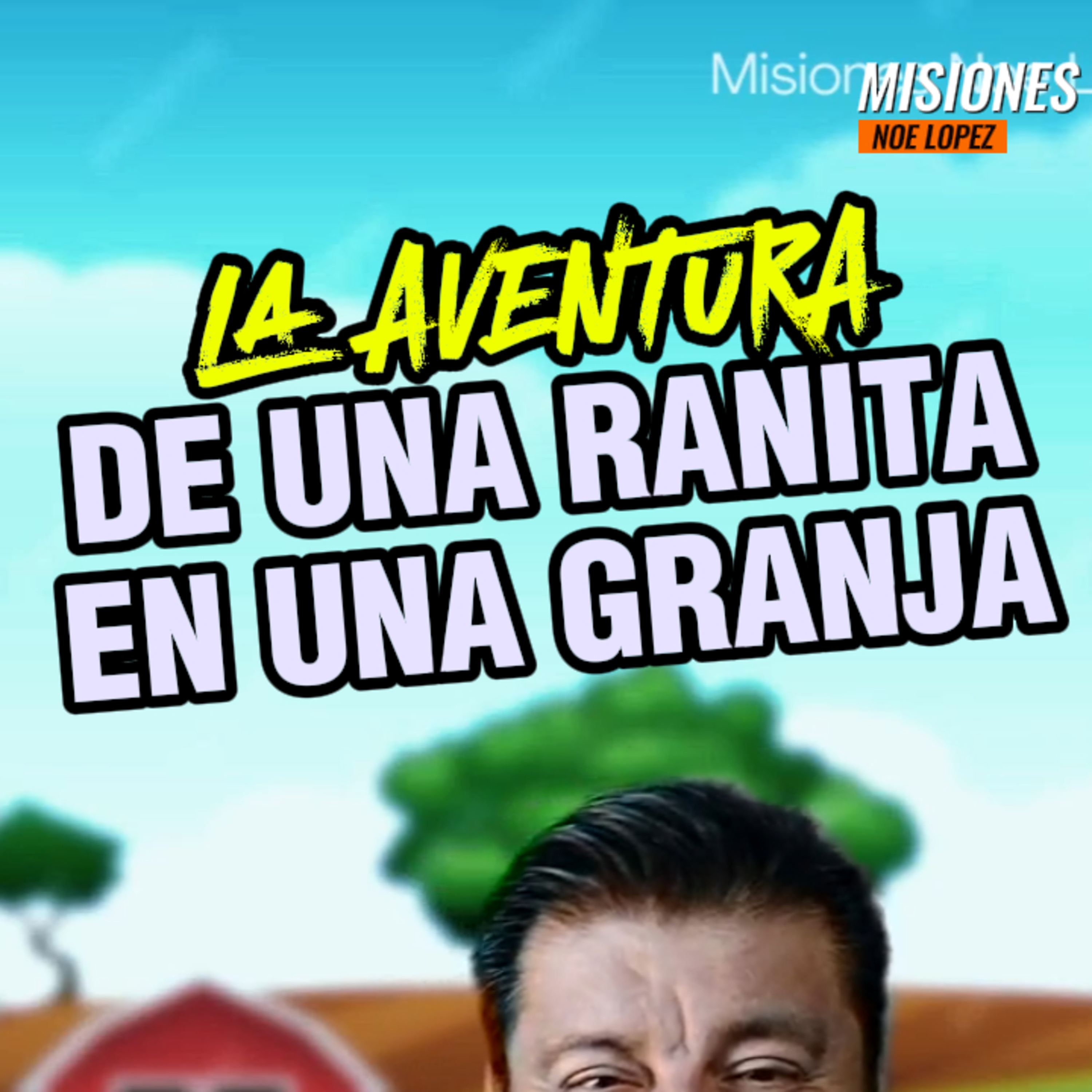 🐸"LA AVENTURA DE UNA RANITA EN LA GRANJA”🍯Una Parábola #cuentos episode artwork