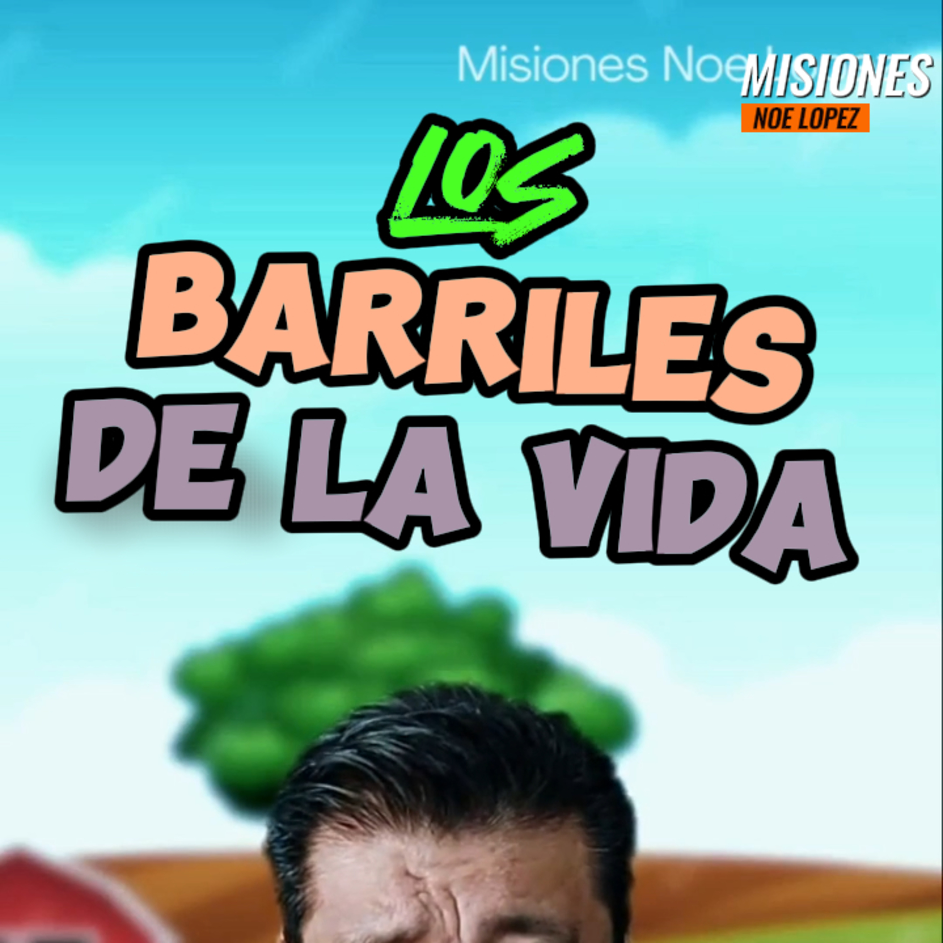 🍯"LOS BARRILES DE LA VIDA”📉Esos Problemas Que Nos Atrapan #conflictos episode artwork