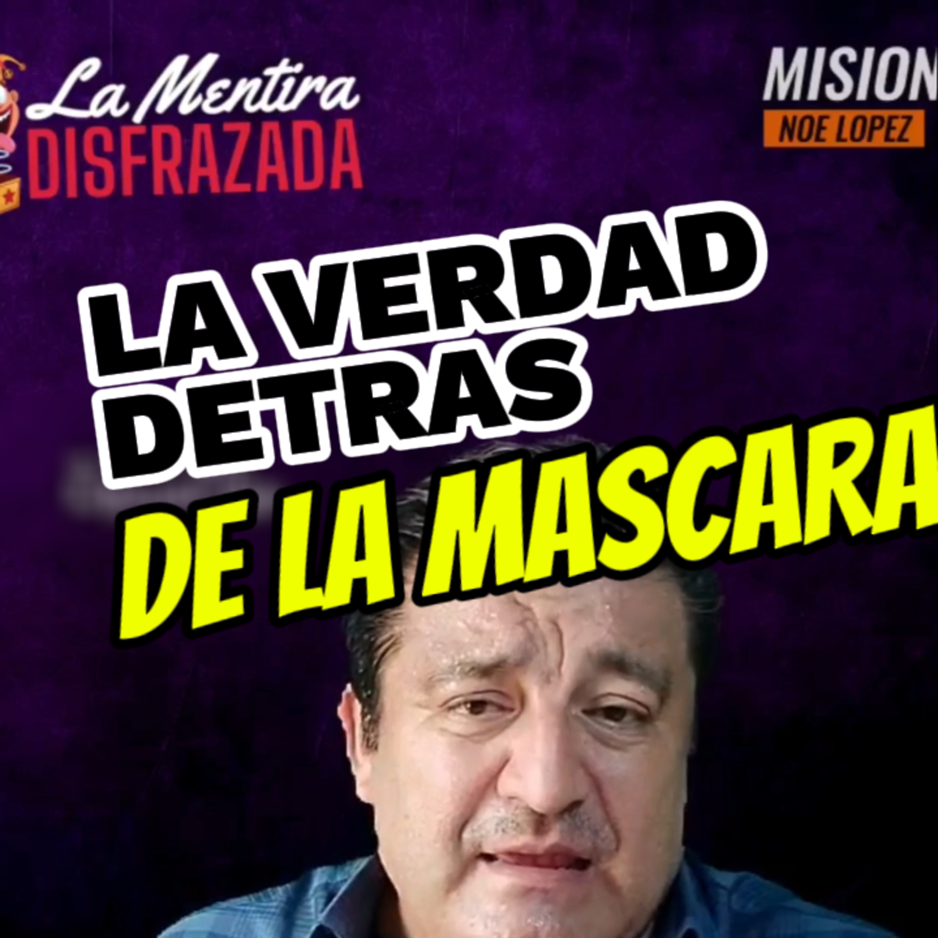 👻“LA VERDAD DETRAS DE LA MASCARA” 👀Cuidado Con El Disfraz! #mentira episode artwork