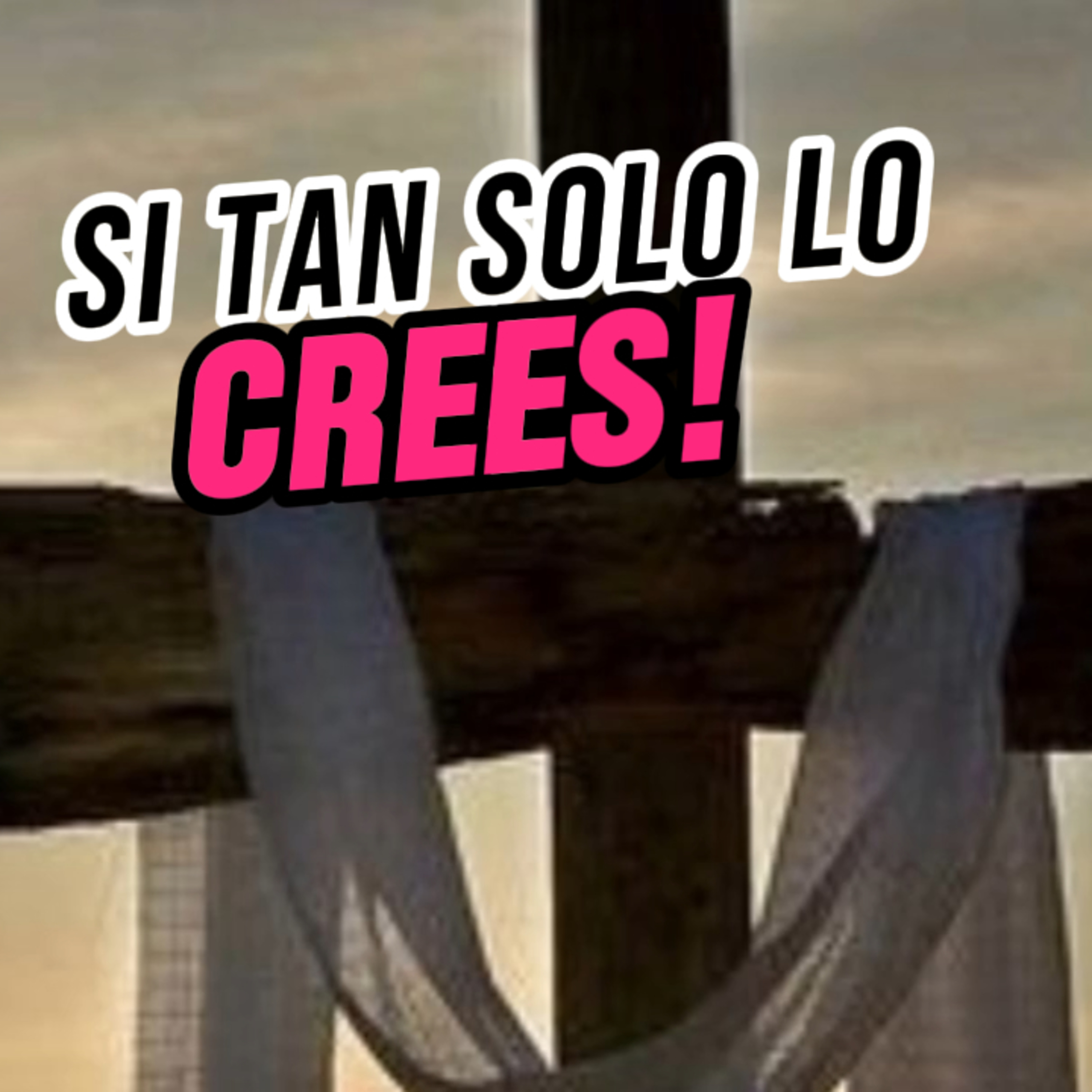 ✝️“SI TAN SOLO LO CREES” 🕊️Aun Hay Esperanza!✴️ #esperanza episode artwork