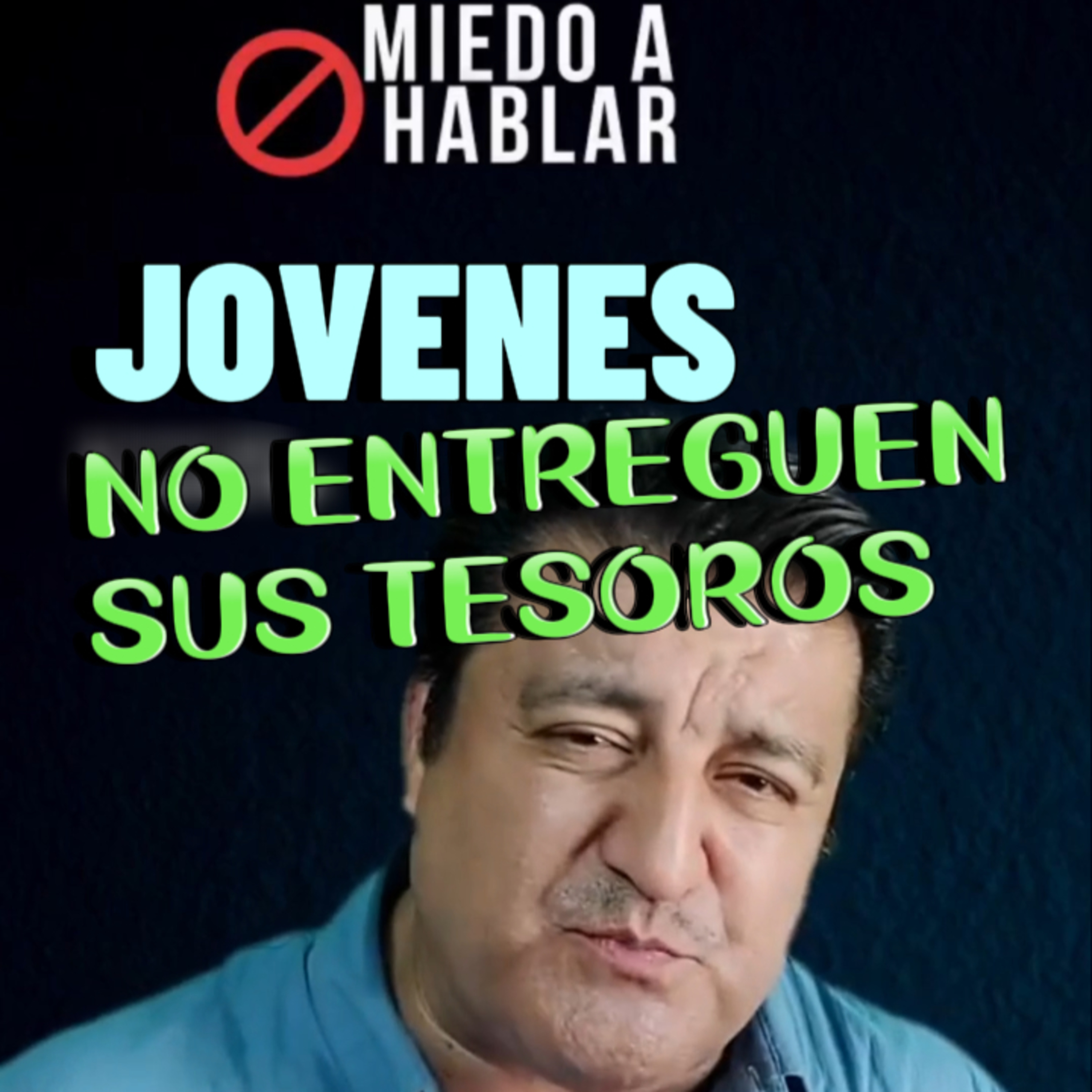 🧑‍🔬“JOVENES NO ENTREGUEN SUS TESOROS” 🪙 #jovenes episode artwork
