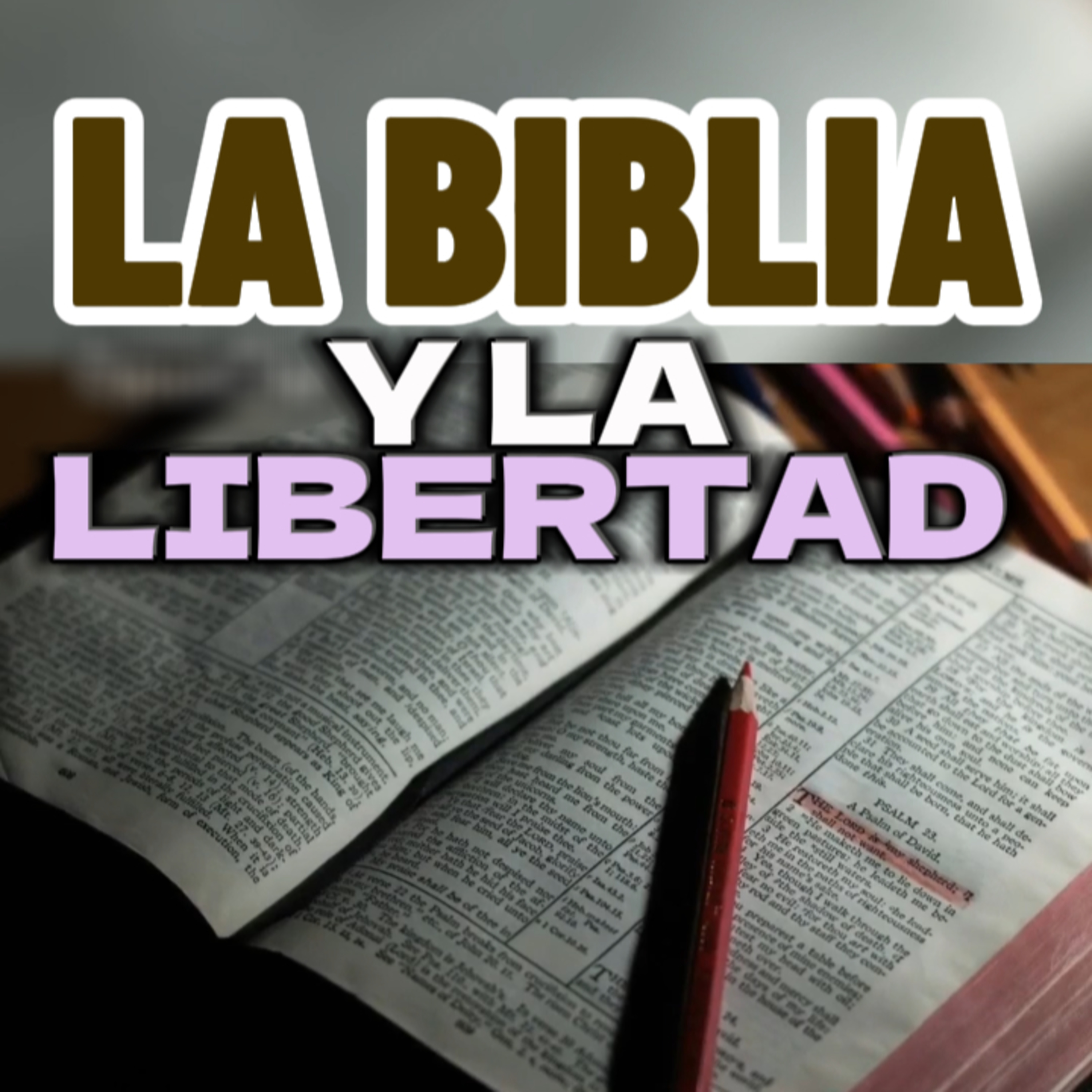 📖“LA BIBLIA Y LA LIBERTAD”⛓️ Conoce Que Dice #libertad episode artwork