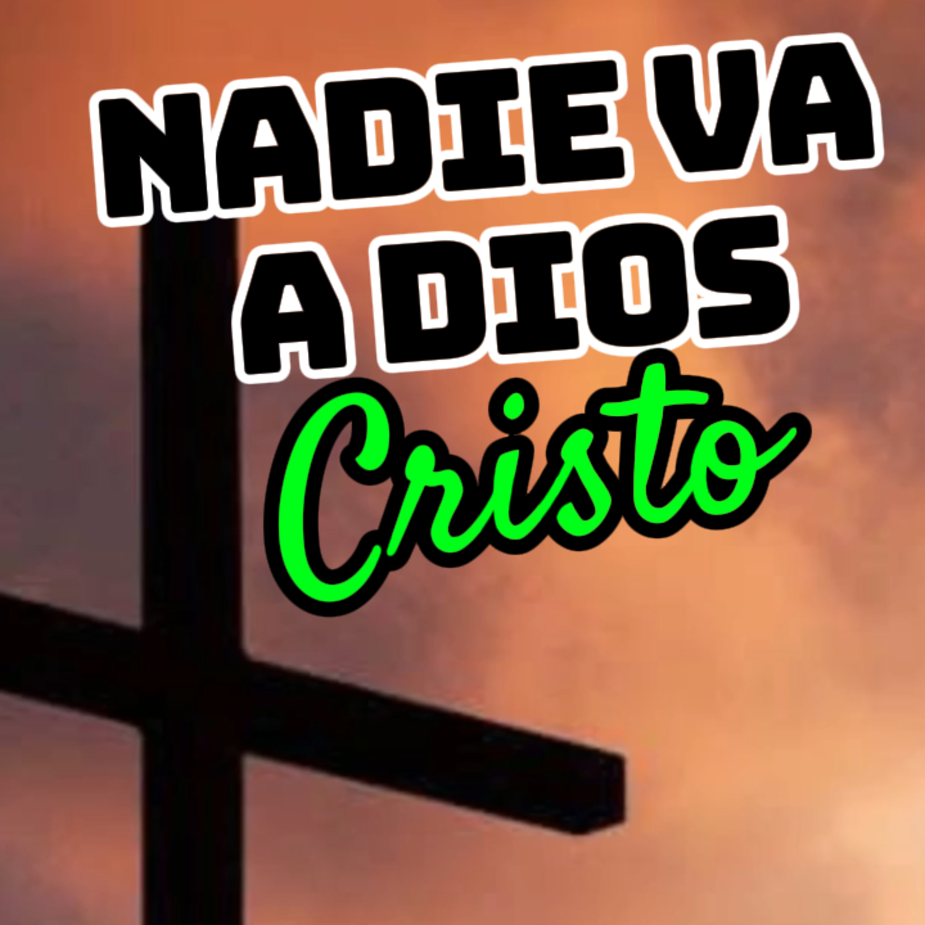 ✝️ “NADIE VA A DIOS SOLO POR CRISTO” 😳 #Cristo episode artwork