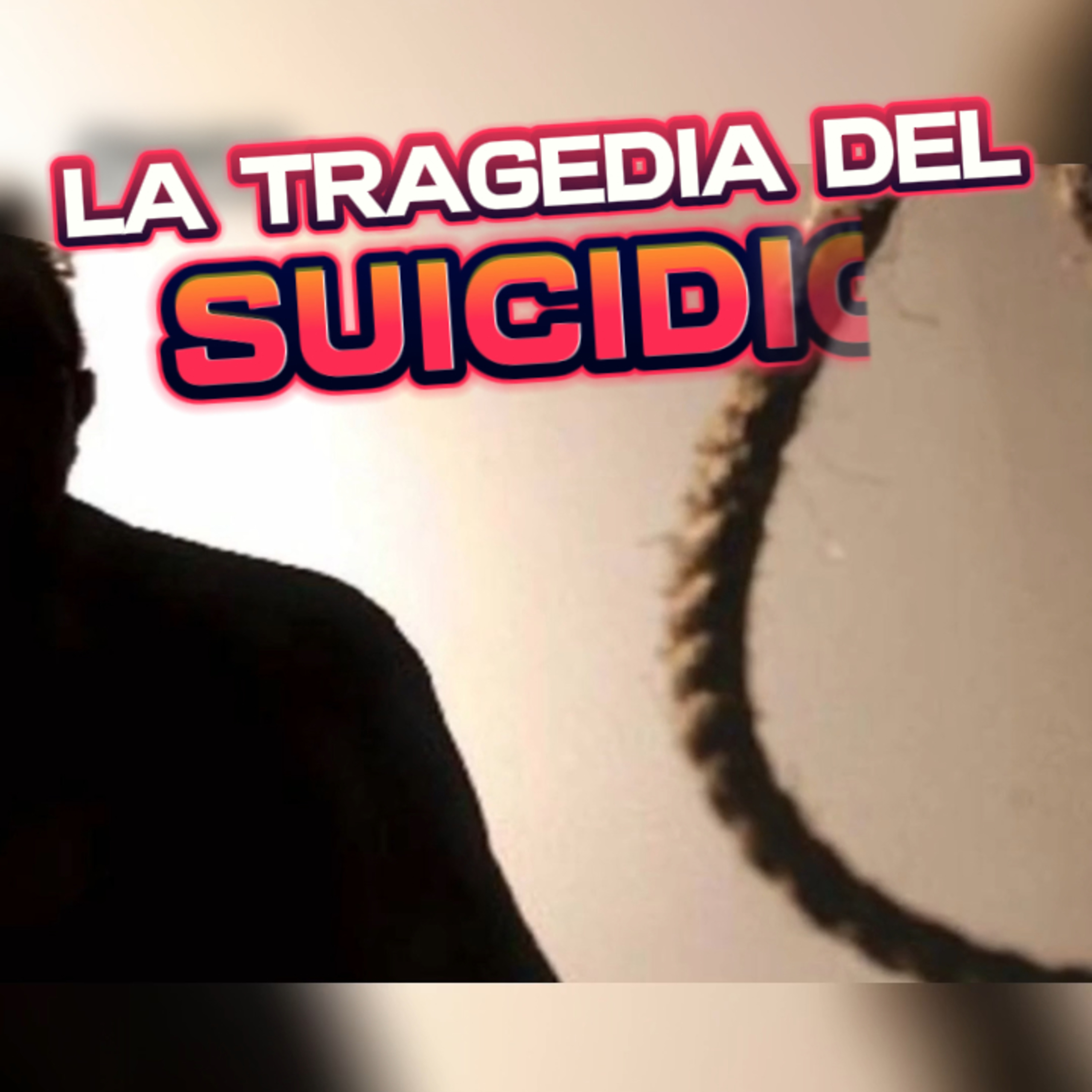 👤“LA TRAGEDIA DEL SUICIDIO” 👁️ #suicidio episode artwork