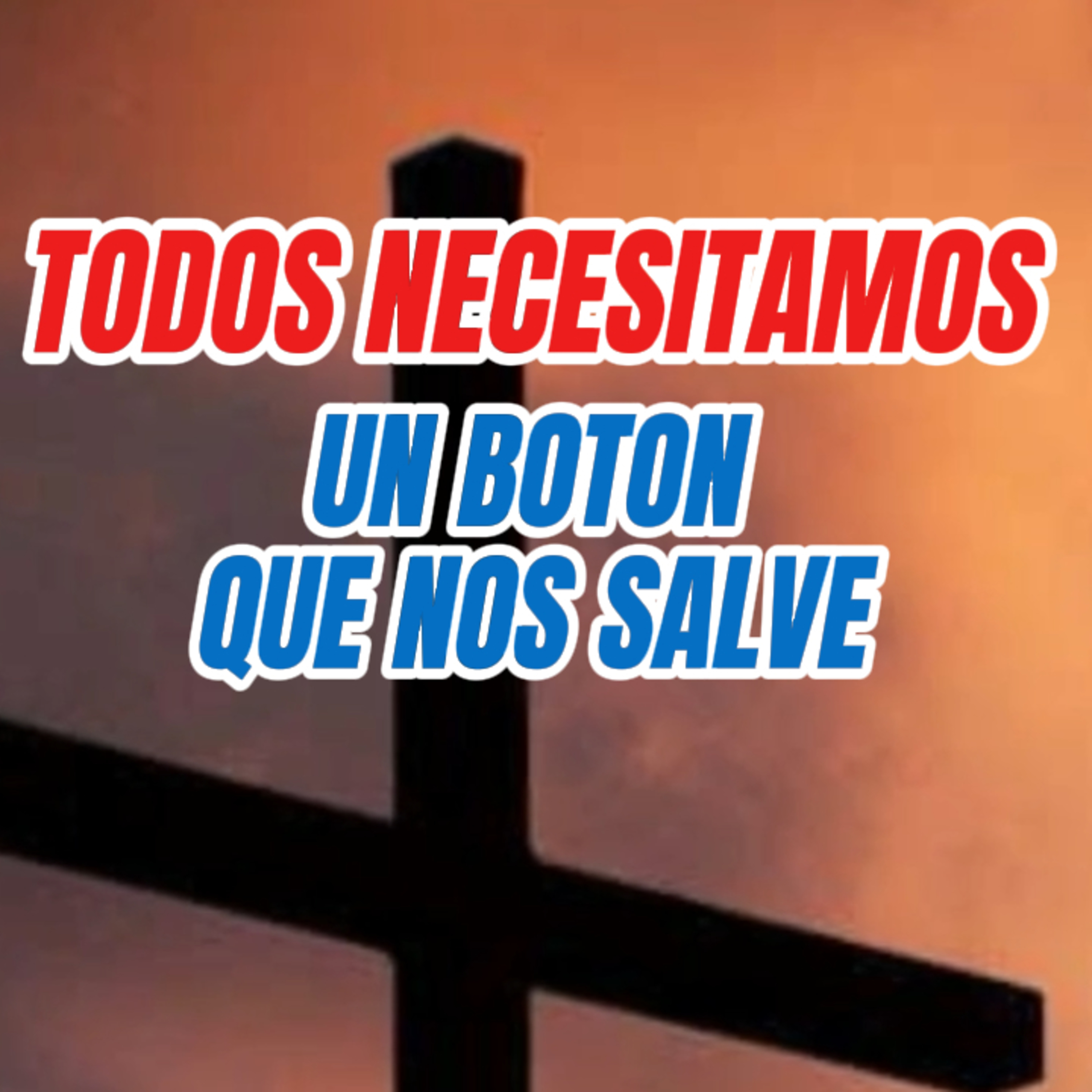 🔴"TODOS NECESITAMOS ACTIVAR UN BOTON QUE NOS SALVE" ✝️CONÓCELO! #salvacion episode artwork
