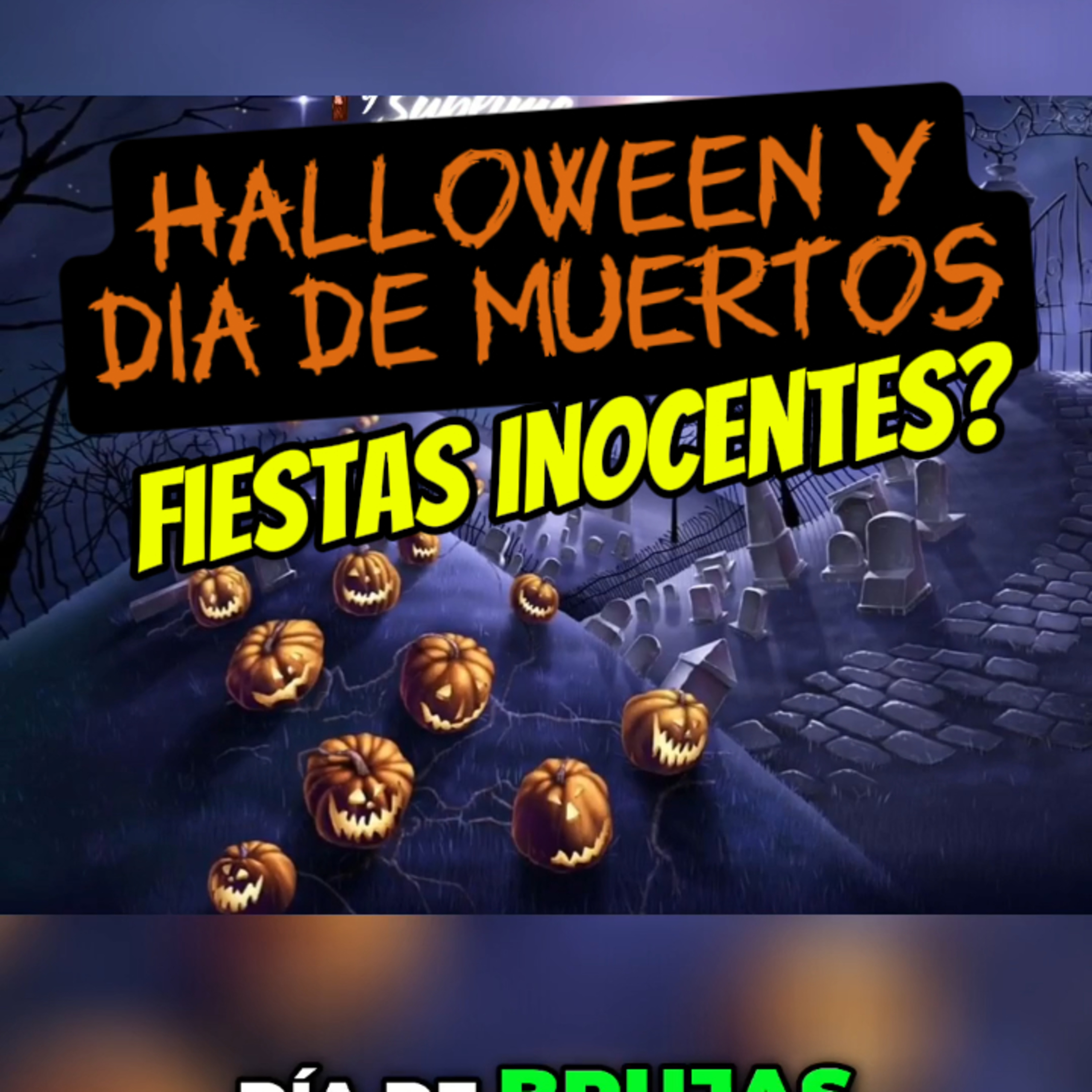 🎃“HALLOWEEN y DIA DE MUERTOS”💀Fiestas Culturales❓ Sigue La Serie⭐ #halloween episode artwork