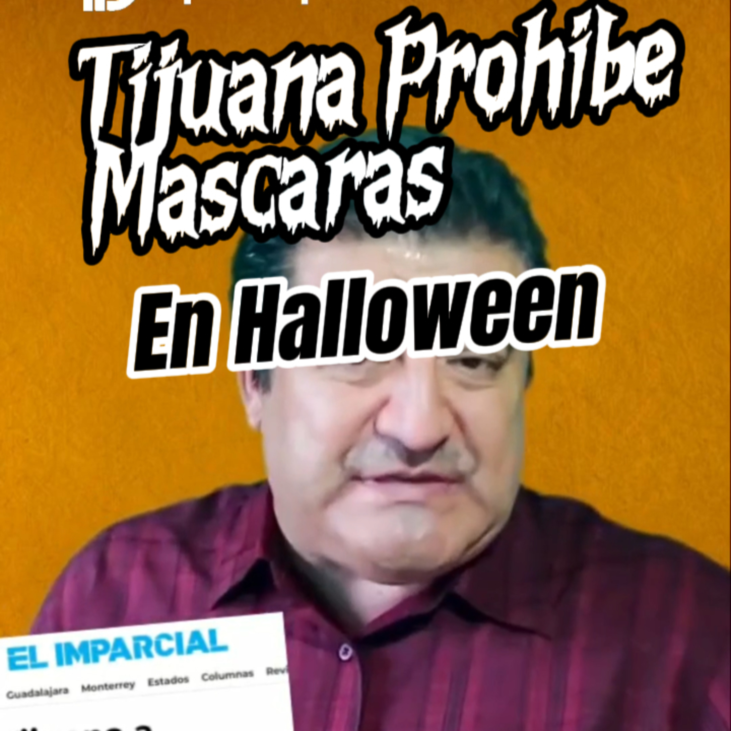 🎃“TIJUANA, PROHÍBE MASCARAS EN HALLOWEEN”💀Serán Arrestados❓ Sigue La Serie⭐ #halloween episode artwork