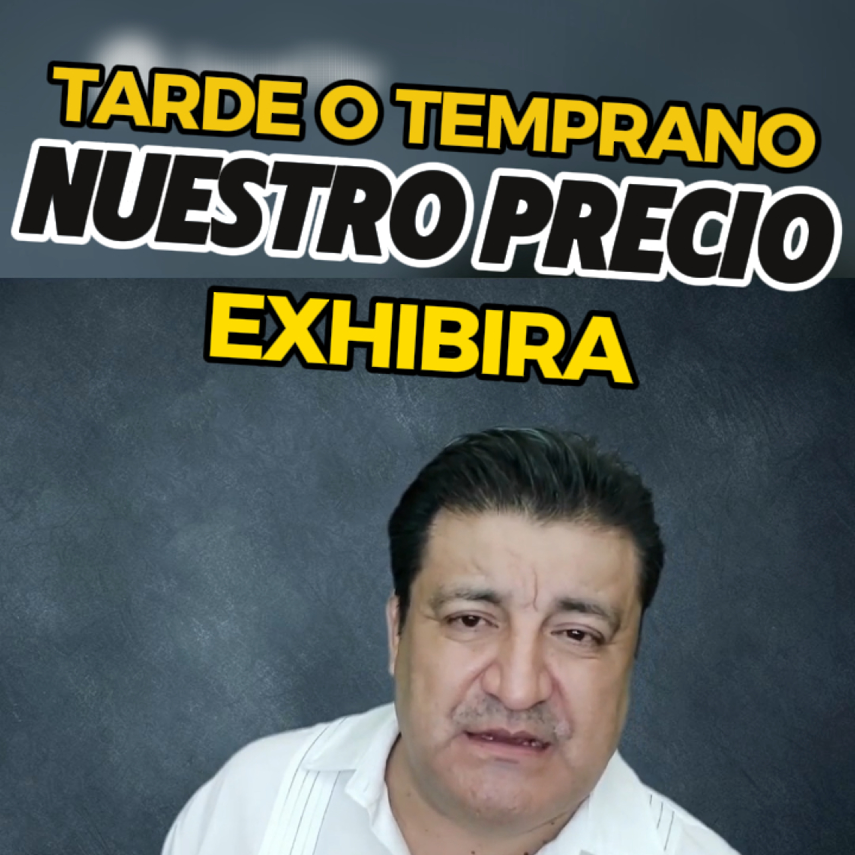 💰“NUESTRO PRECIO SE EXHIBIRA CUANDO MENOS LOS ESPERAS" 🪙 #precio episode artwork