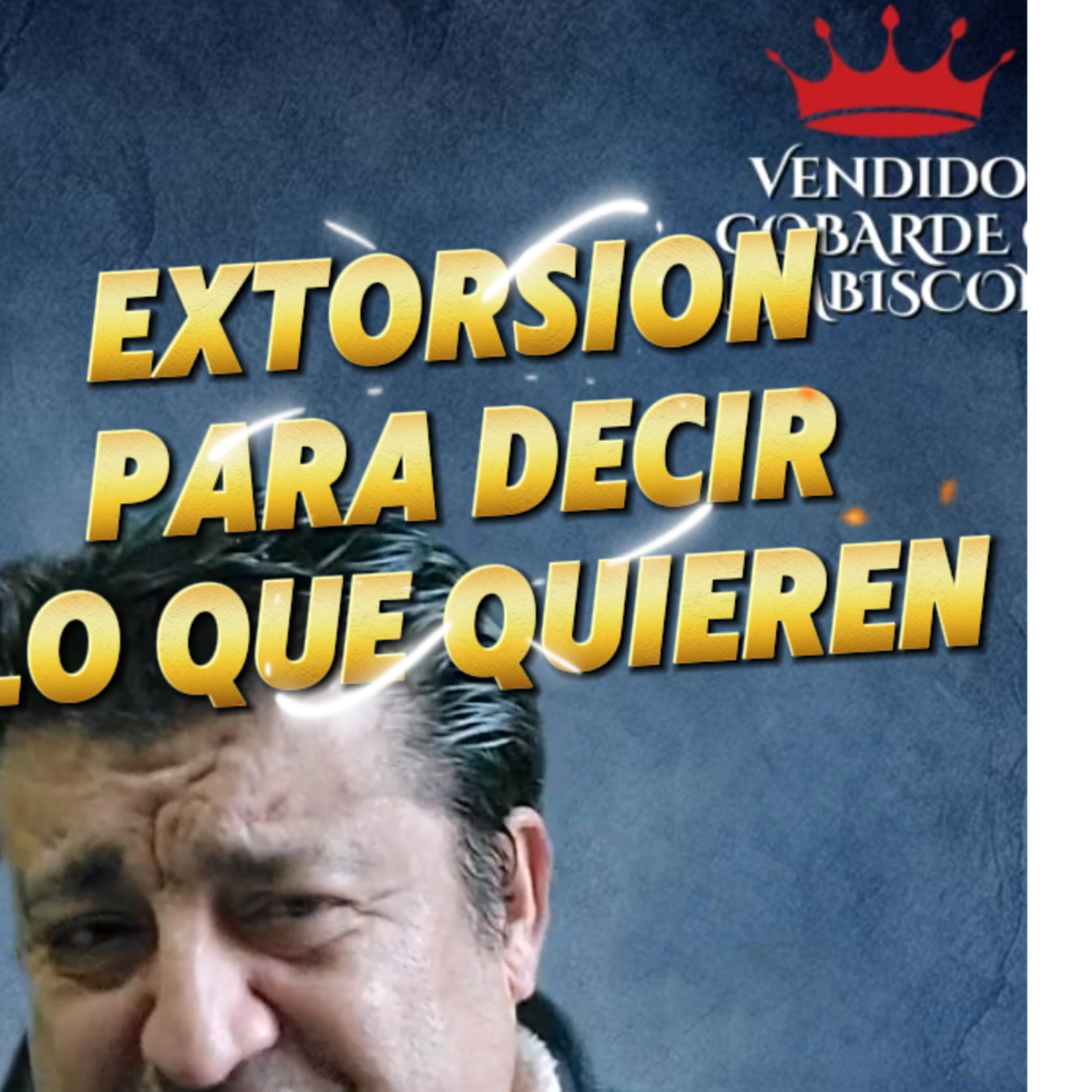 👑 EXTORSIÓN PARA DECIR LO QUE QUIEREN‼️ #libertaddeexpre episode artwork