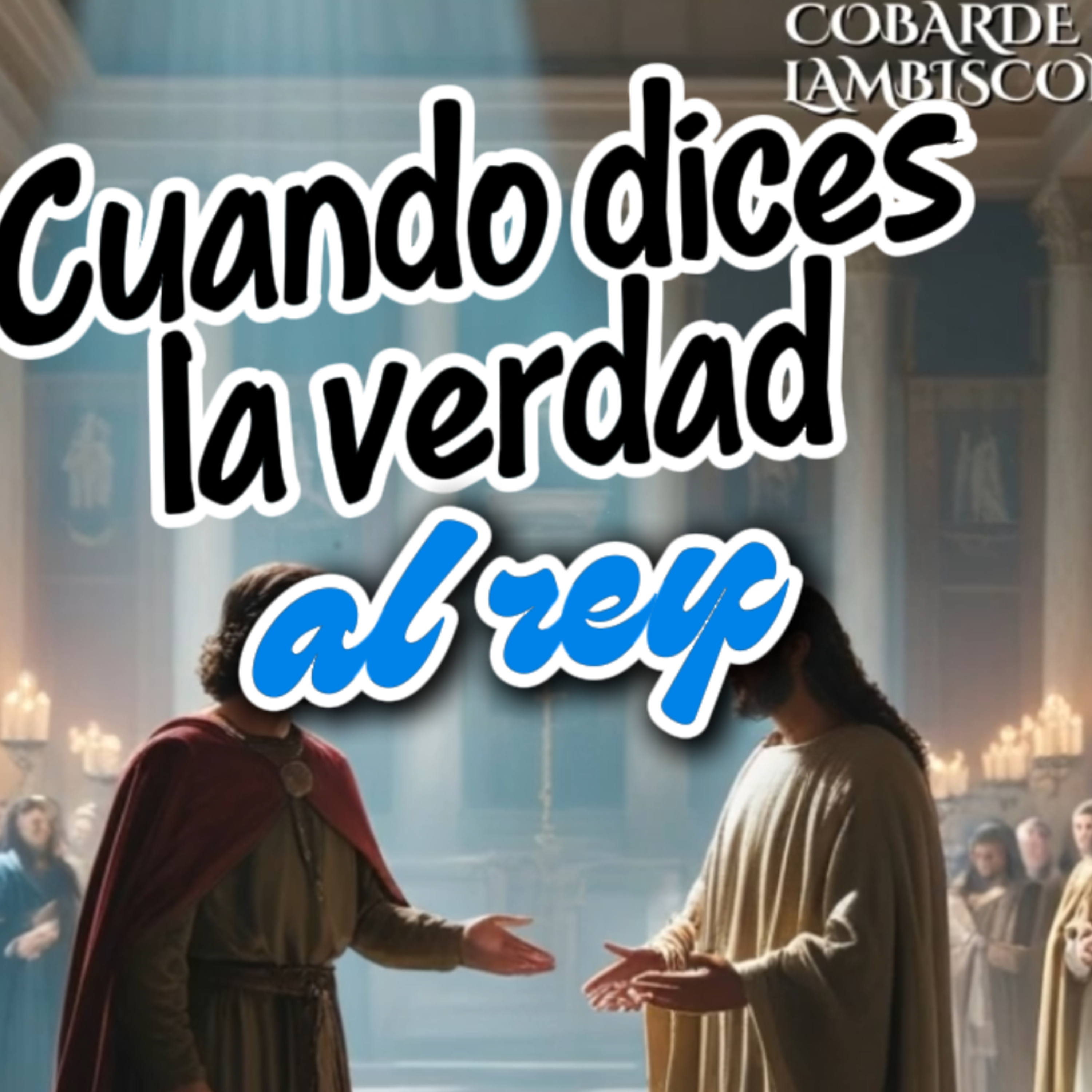 👑 CUANDO DICES LA VERDAD AL REY‼️⭐S #valor episode artwork