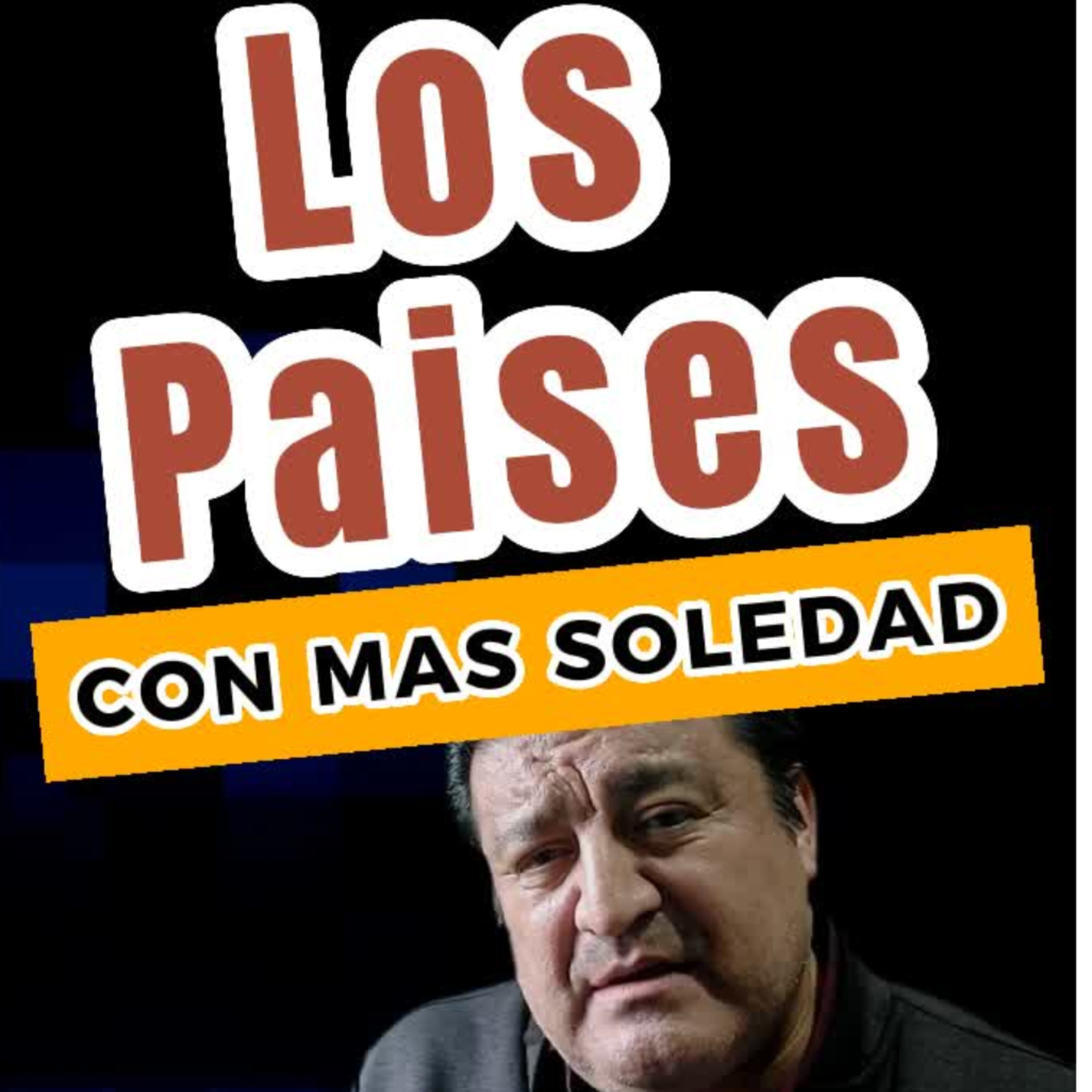 🌍LOS PAISES CON MAS SOLEDAD 👀Cuales son? ⭐ #soledad episode artwork