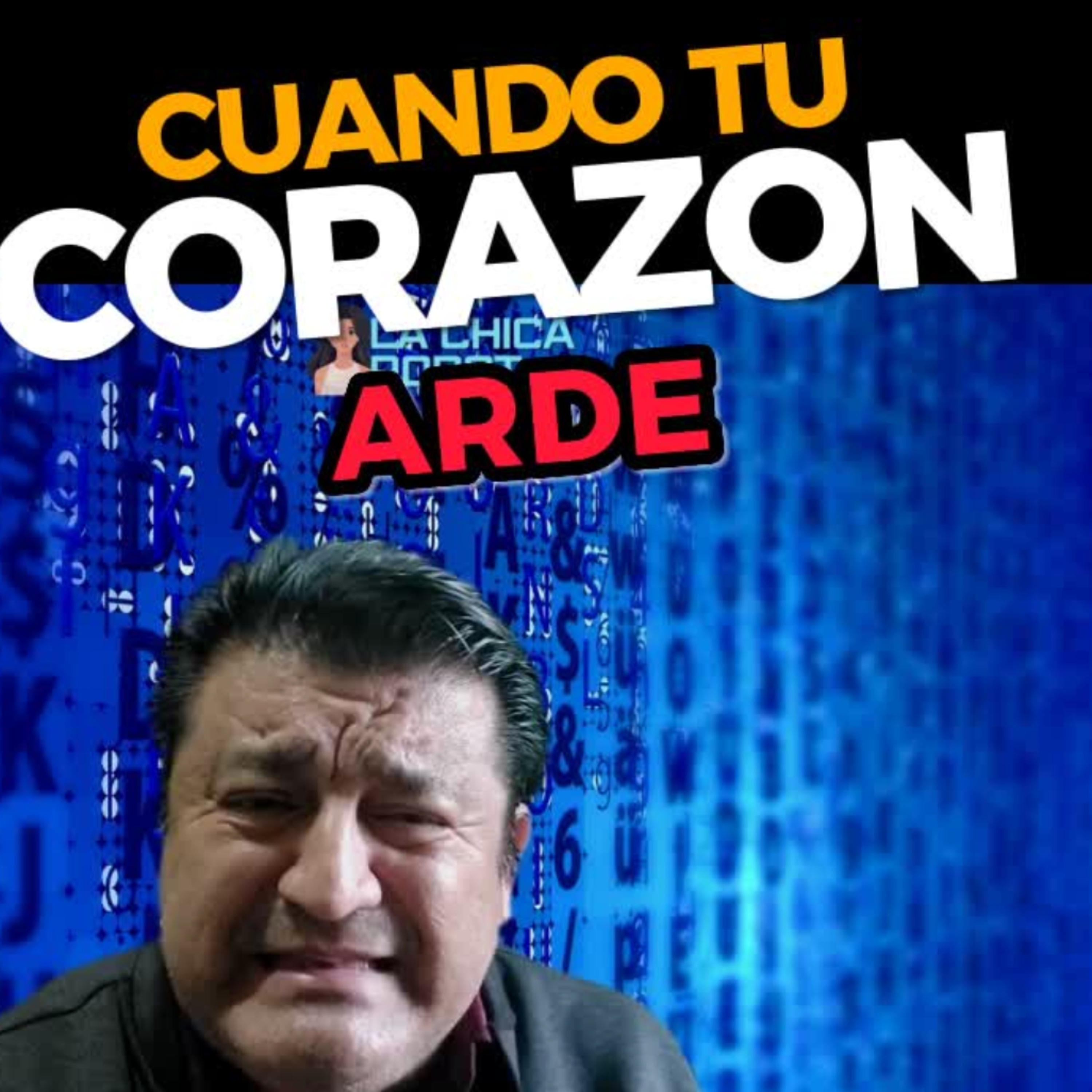 🔥CUANDO TU CORAZÓN ARDE❤️Que lo hace arder? ⭐SIGUE LA SERIE en YouTube/ NoeLopezOficial #corazon episode artwork