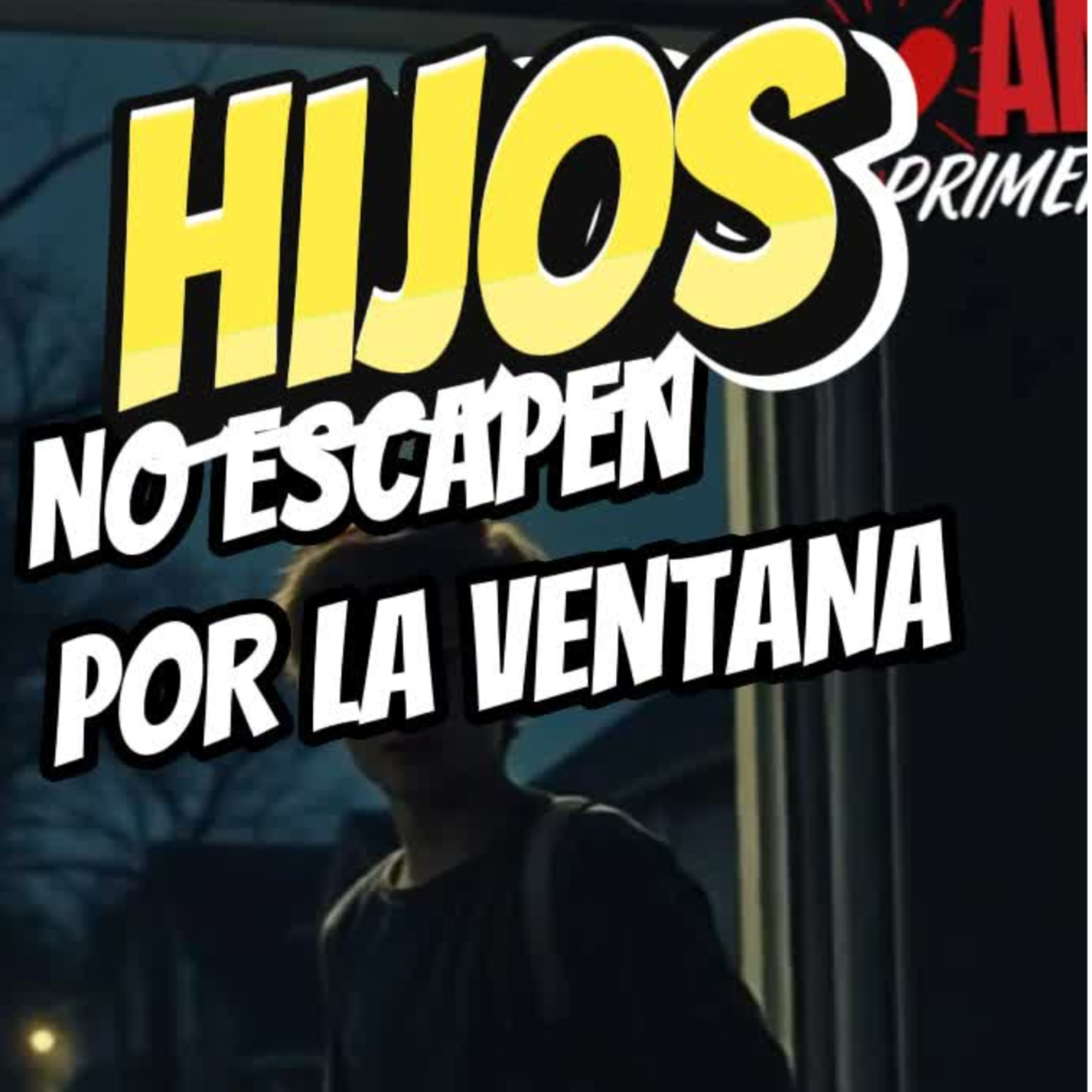 👥️ HIJOS‼️NO ESCAPEN POR LA VENTANA ⭐Sigue La Serie en YouTube/ NoeLopezOficial #hijos episode artwork