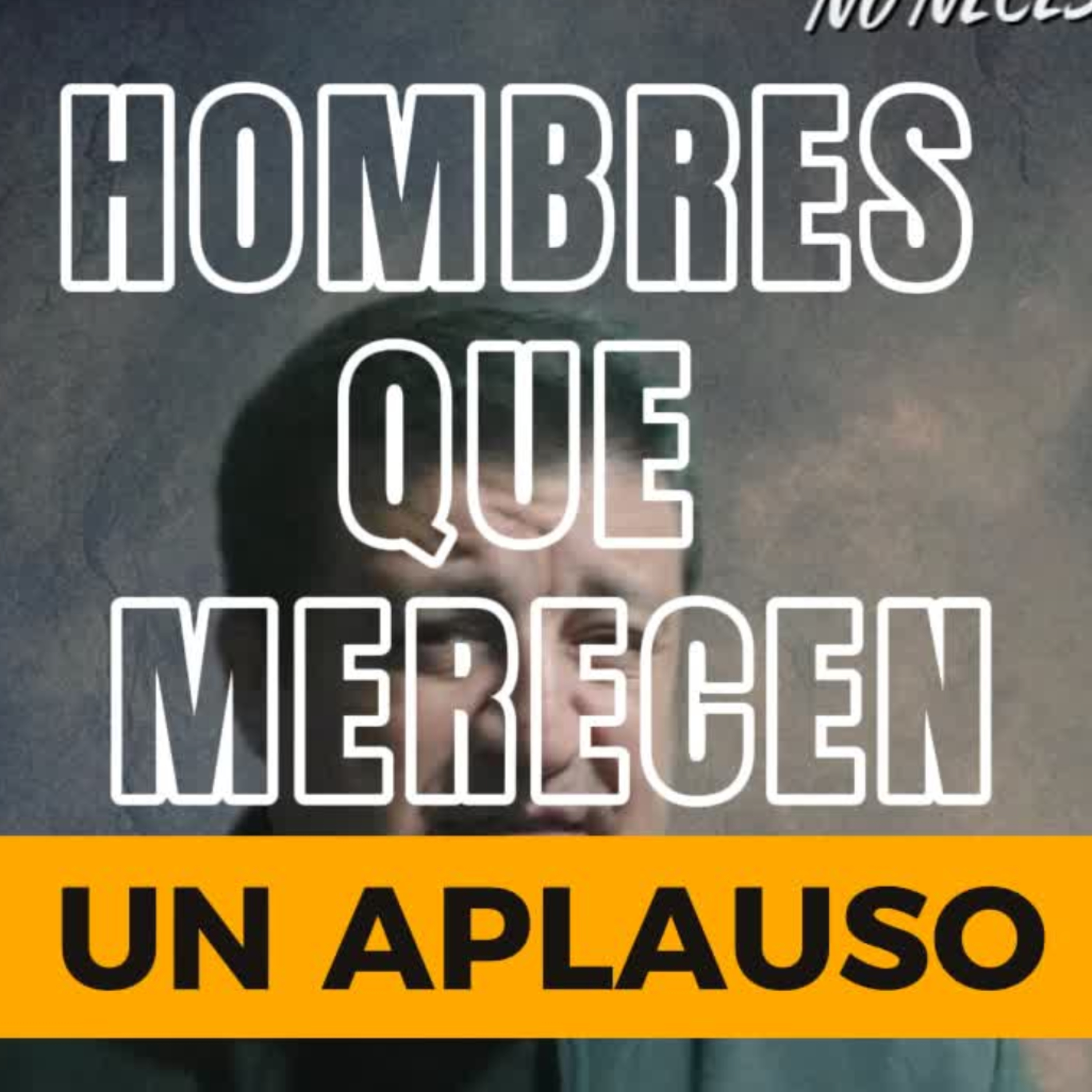 👏🏻#5- HOMBRES QUE MERECEN UN APLAUSO💥 ⭐Sigue La Serie En YouTube/NoeLopezOficial #hombres episode artwork
