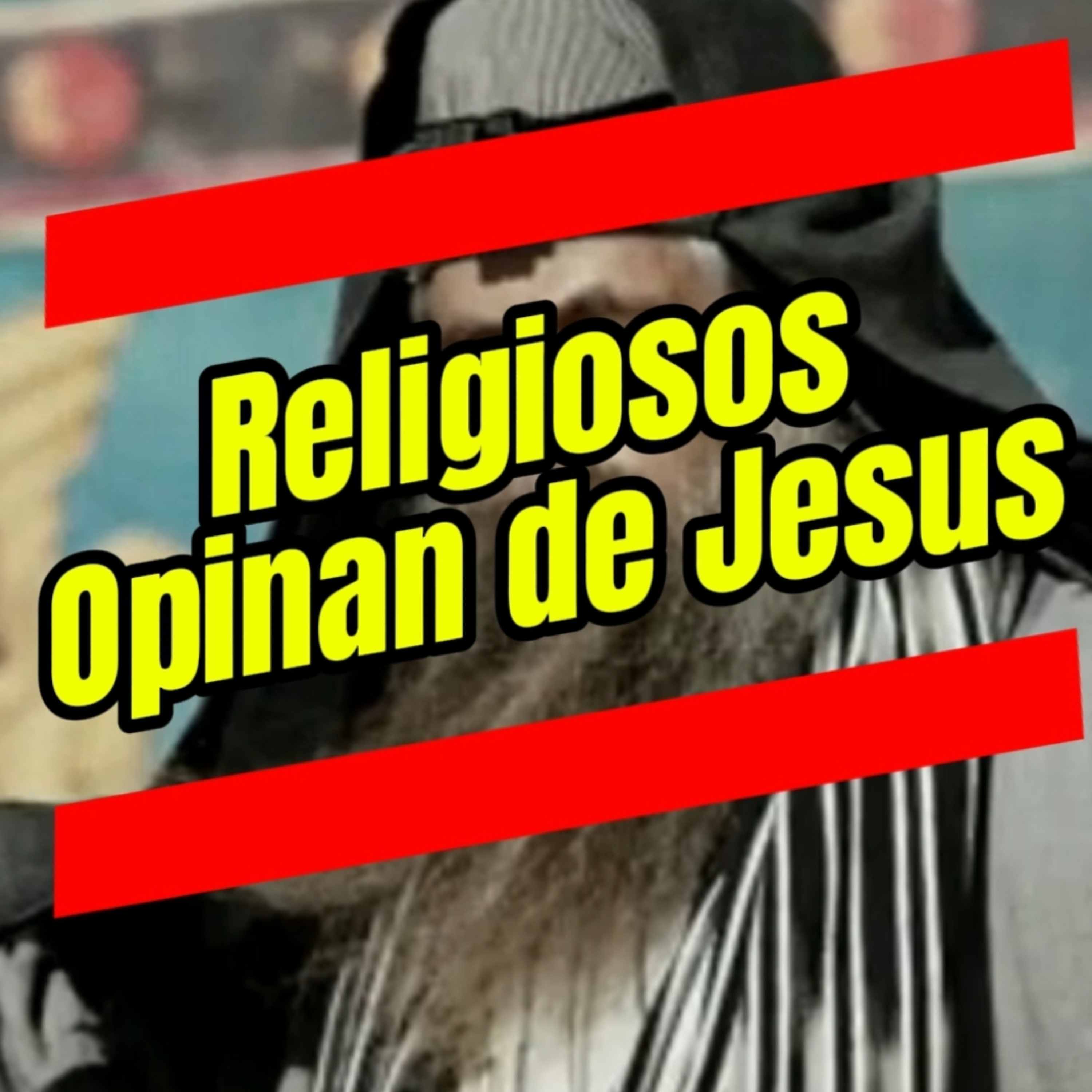 #10 🌿"LOS RELIGIOSOS OPINAN DE JESUS" 😵‍💫⭐️Sigue La Serie en YOUTUBE/NoeLopezOficial #pascua episode artwork