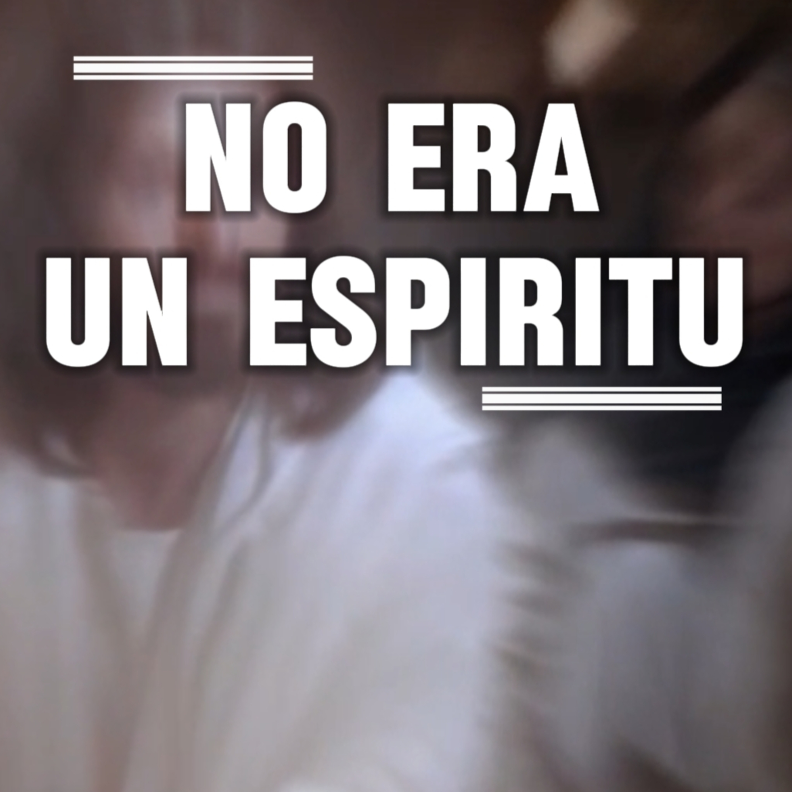 #7 👀 "NO ERA UN ESPIRITU"😱⭐Sigue La Serie en YOUTUBE/NoeLopezOficial #resurrexion episode artwork