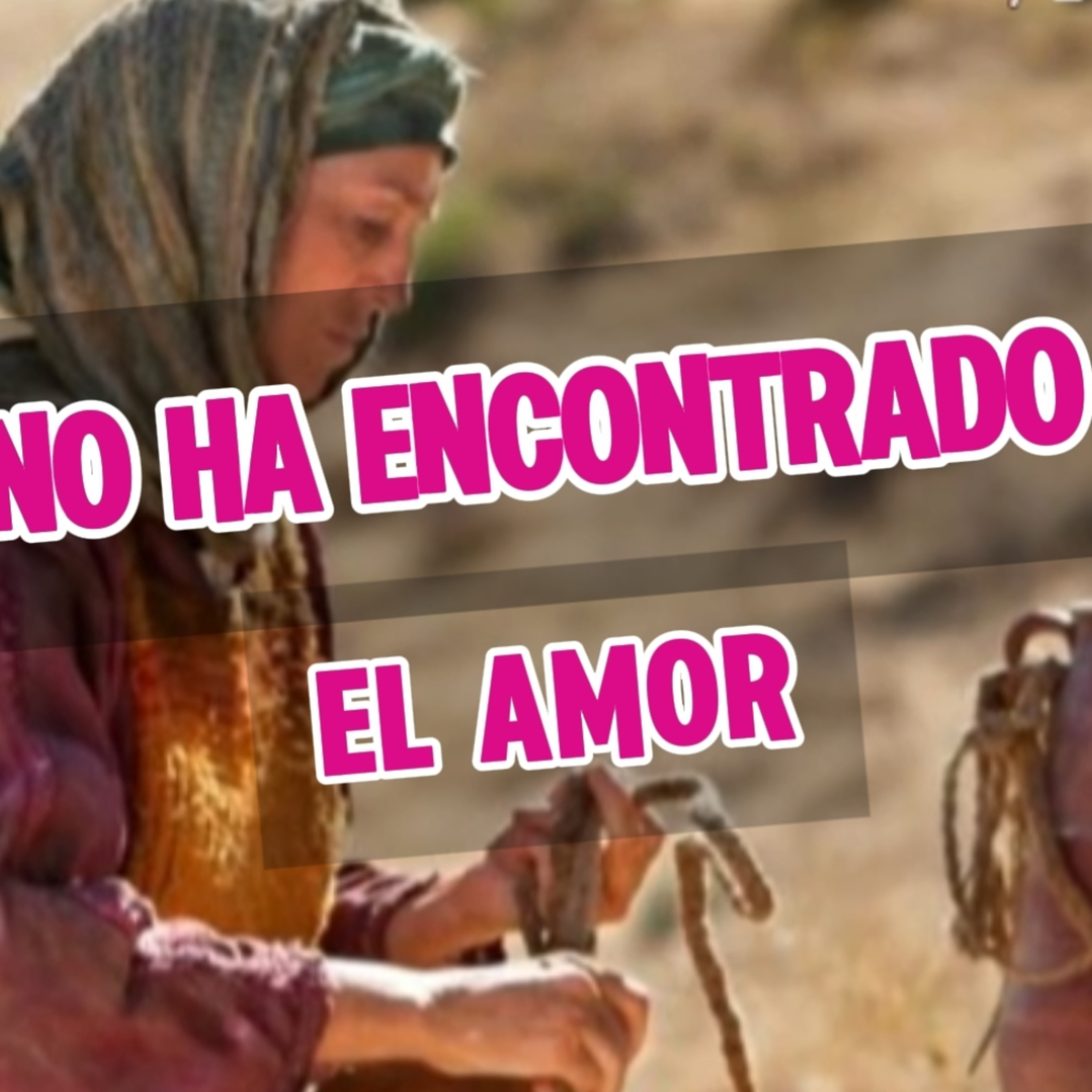 #14 👩‍🦰 "NO HA ENCONTRADO EL AMOR" ❤️ ⭐️Sigue LA SERIE En YOUTUBE/NoeLopezOficial #amor episode artwork