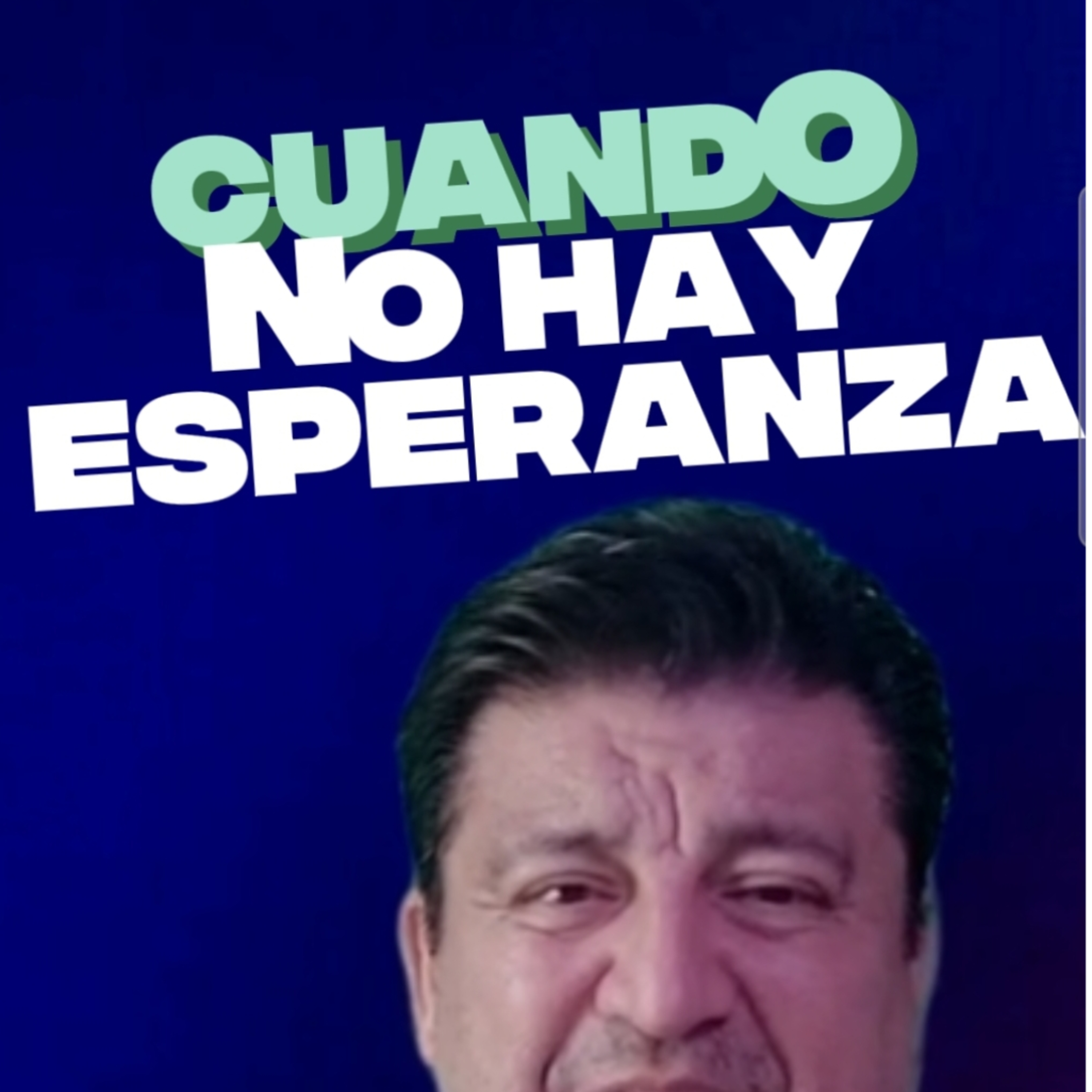 #8 💨"CUANDO NO HAY ESPERANZA" 👀 Que hacer? ⭐Sigue LA SERIE en YOUTUBE/NoeLopezOficial #esperanza episode artwork