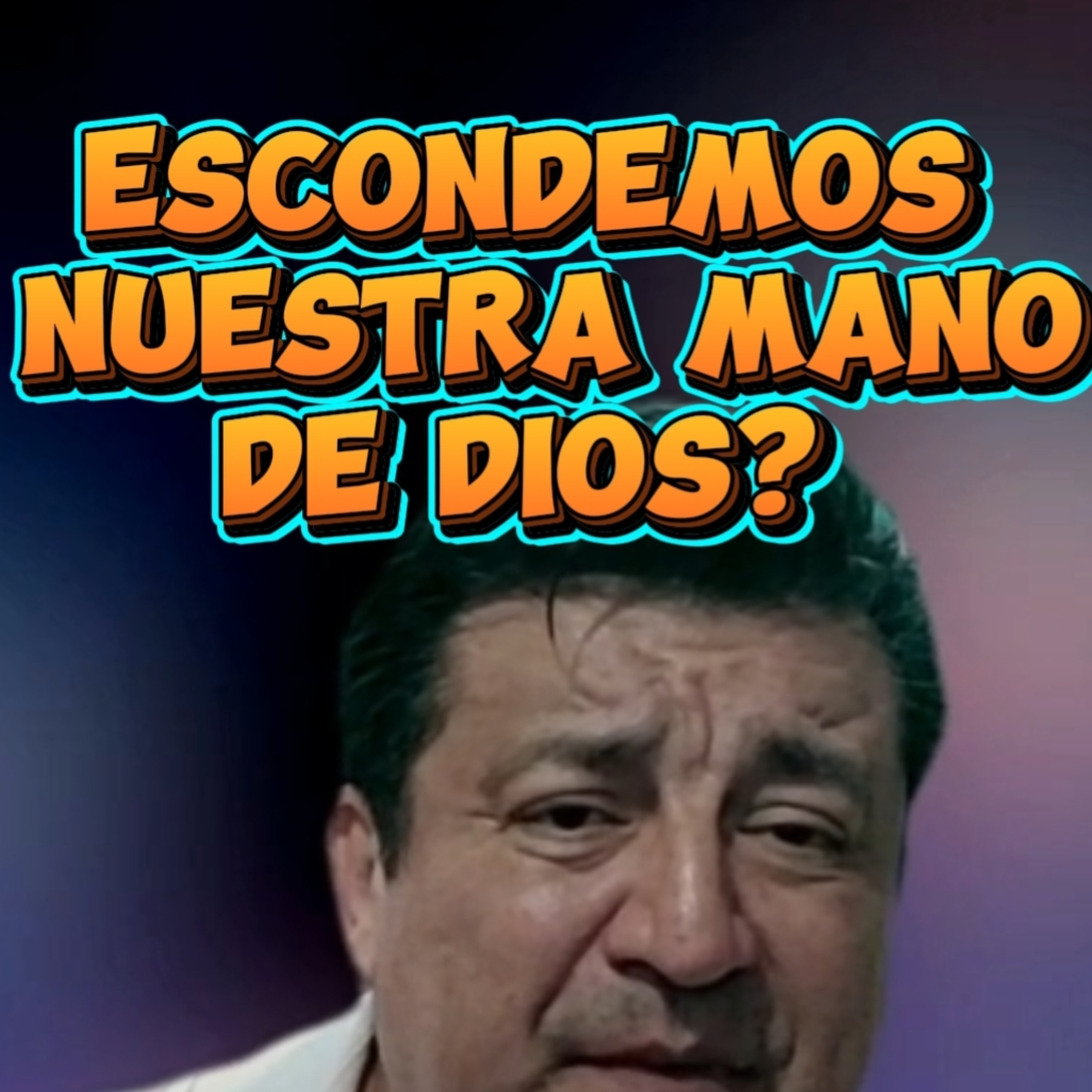 #15 😜 "ESCONDEMOS NUESTRA MANO AUN DE DIOS?" 🧱 ⭐Sigue LA SERIE en YOUTUBE/NoeLopezOficial #manos episode artwork