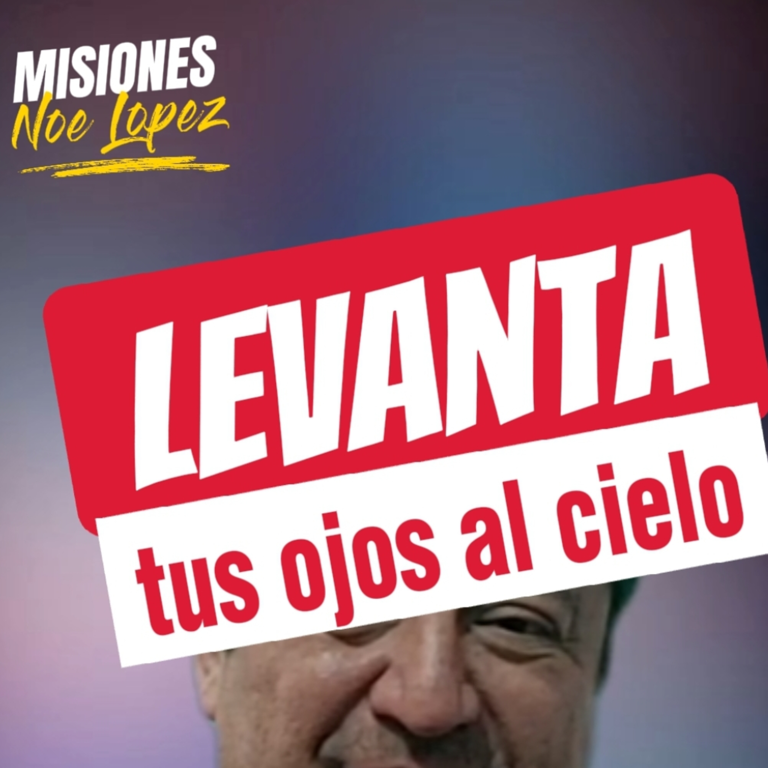 #14 👀“LEVANTA TUS OJOS AL CIELO"🥺 ⭐Sigue LA SERIE en YOUTUBE/NoeLopezOficial #decisiones episode artwork