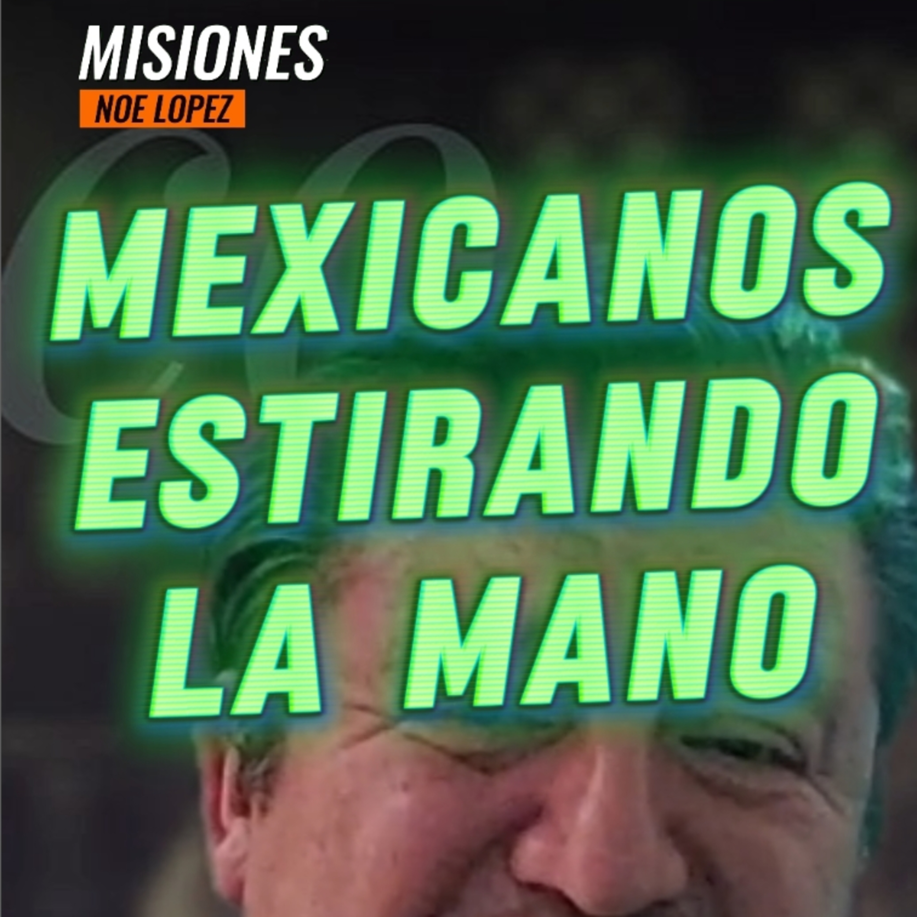 #14 🇲🇽 MEXICANOS ESTIRANDO LA MANO 😜⭐️Sigue La Serie en YouTube/NoeLopezOficial #mexicanos episode artwork