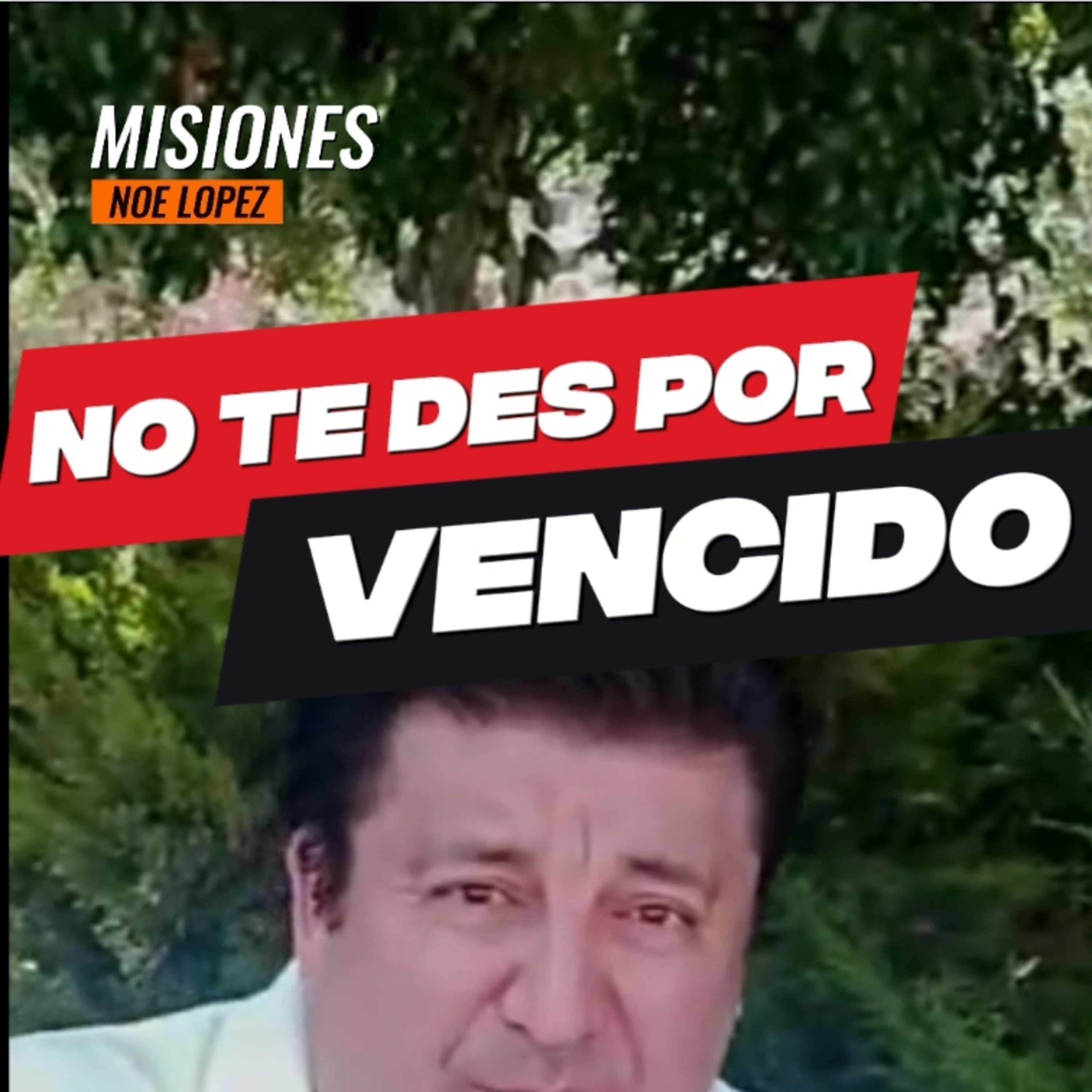 #6 ☢️"NO TE DES POR VENCIDO" 🦅 ⭐️Sigue La Serie en YouTube/NoeLopezOficial #vencer episode artwork