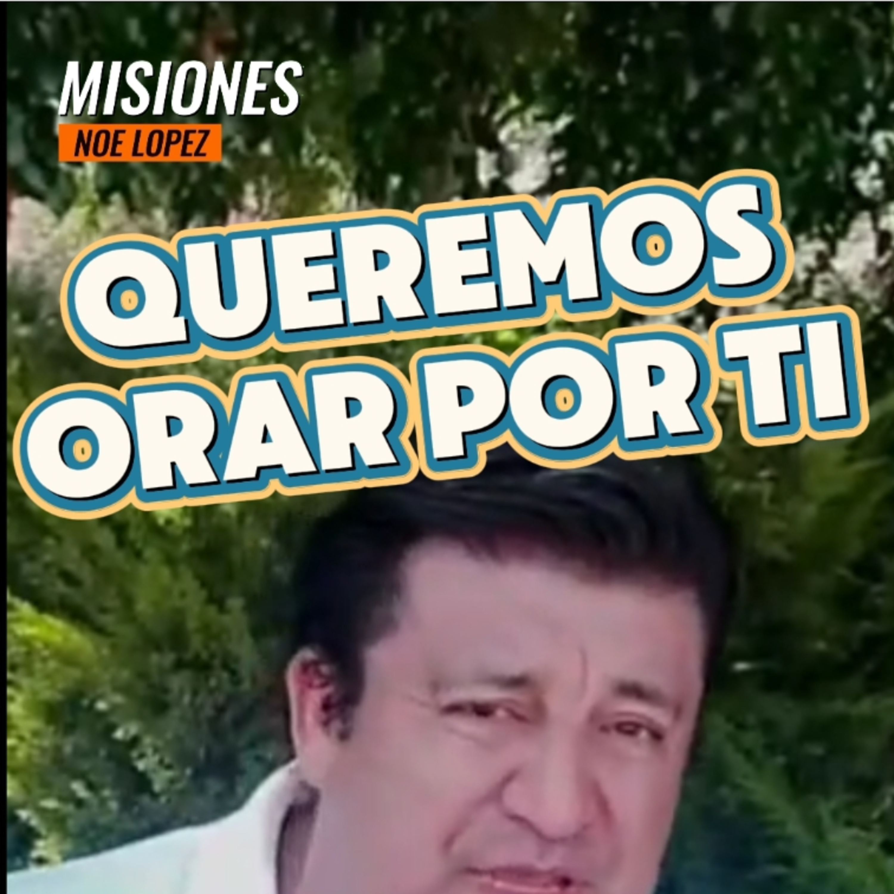 #9 ☢️"QUEREMOS ORAR POR TI" 🙏🏻 ⭐️Sigue La Serie en YouTube/NoeLopezOficial #oracion episode artwork