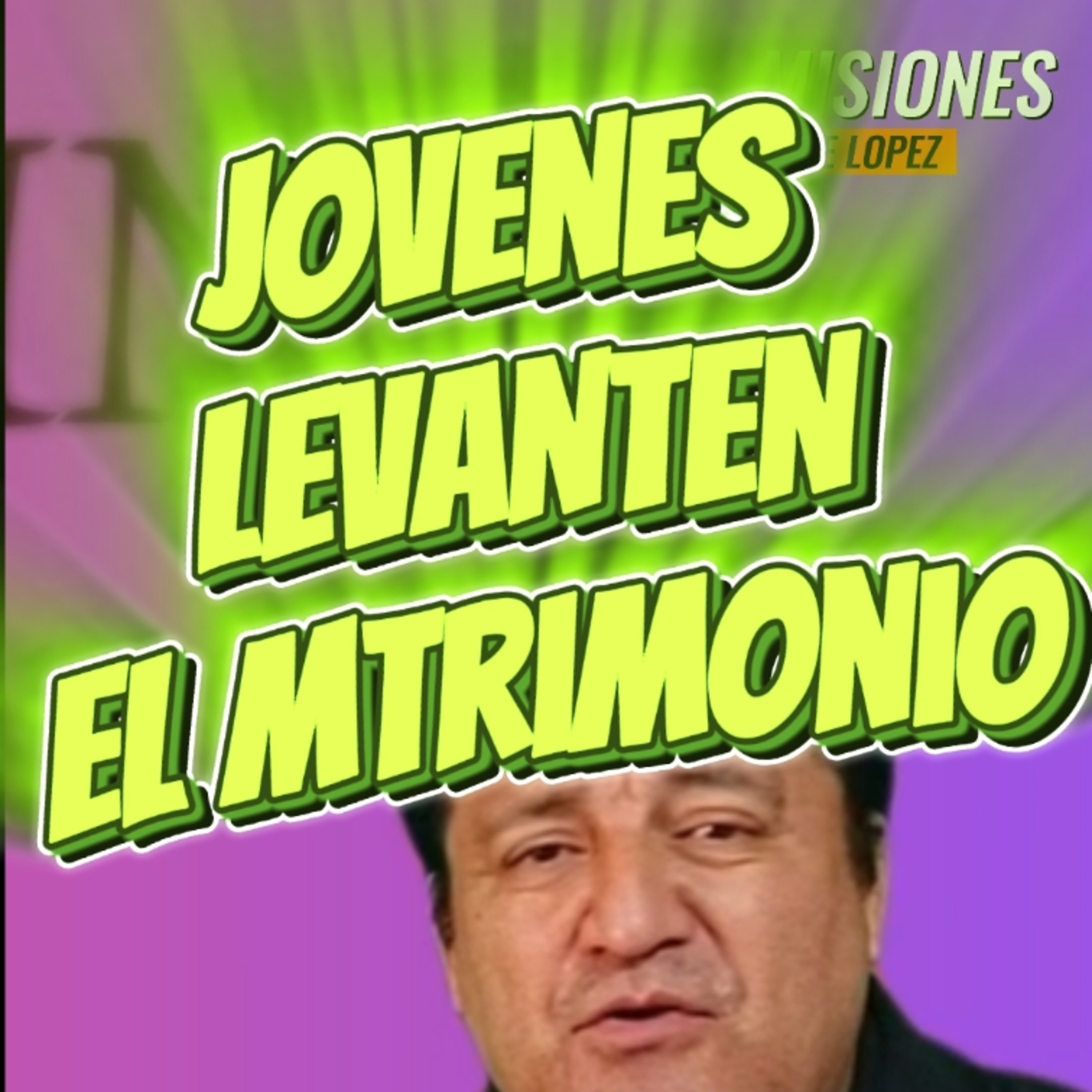 #7 💍"JÓVENES LEVANTEN EL MATRIMONIO" 👩🏻‍❤️‍👨🏼 ⭐️Sigue La Serie #matronio episode artwork