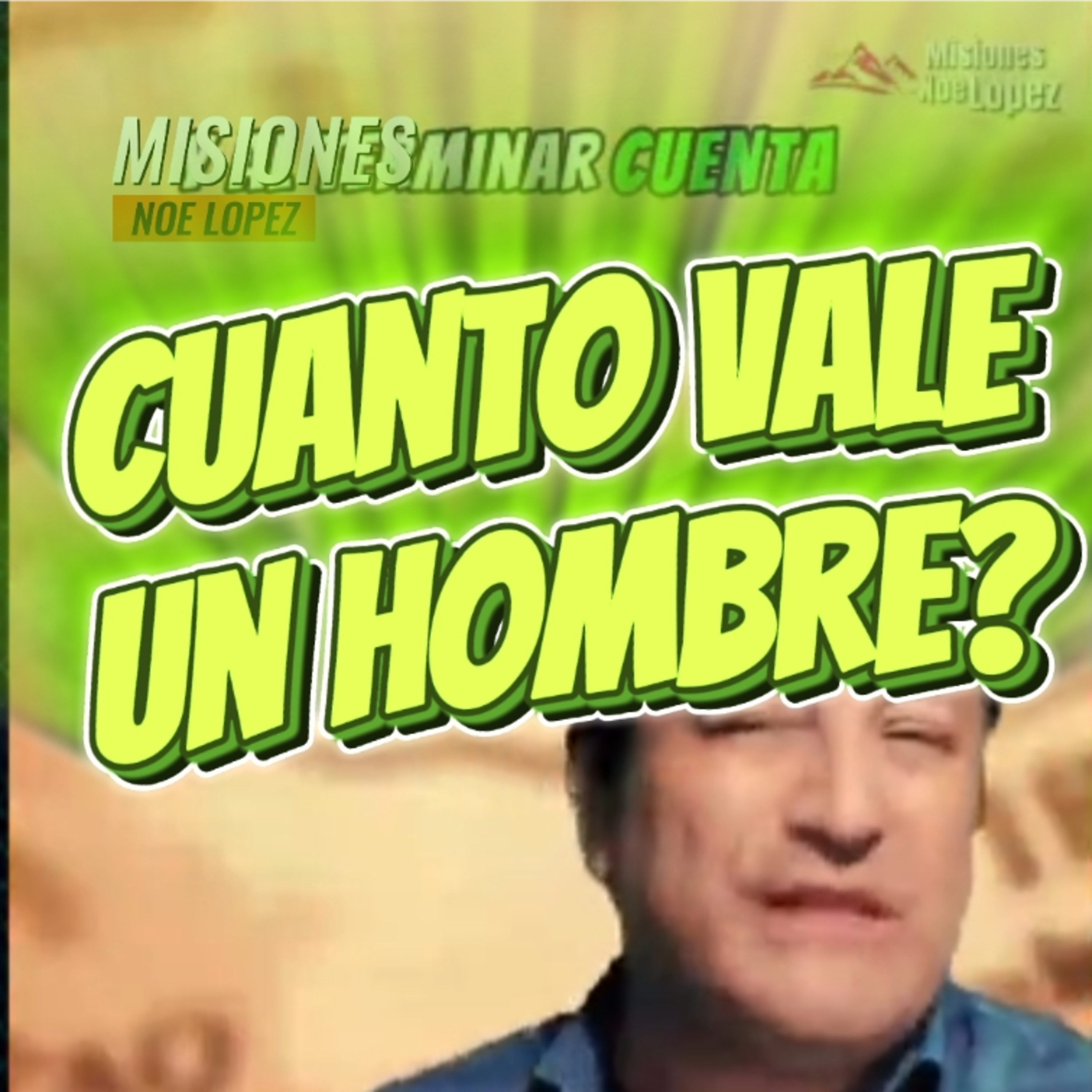 #4 💰CUANTO VALE UN HOMBRE? 🪙 ⭐️Sigue La Serie en YouTube/NoeLopezOficial #hombre episode artwork