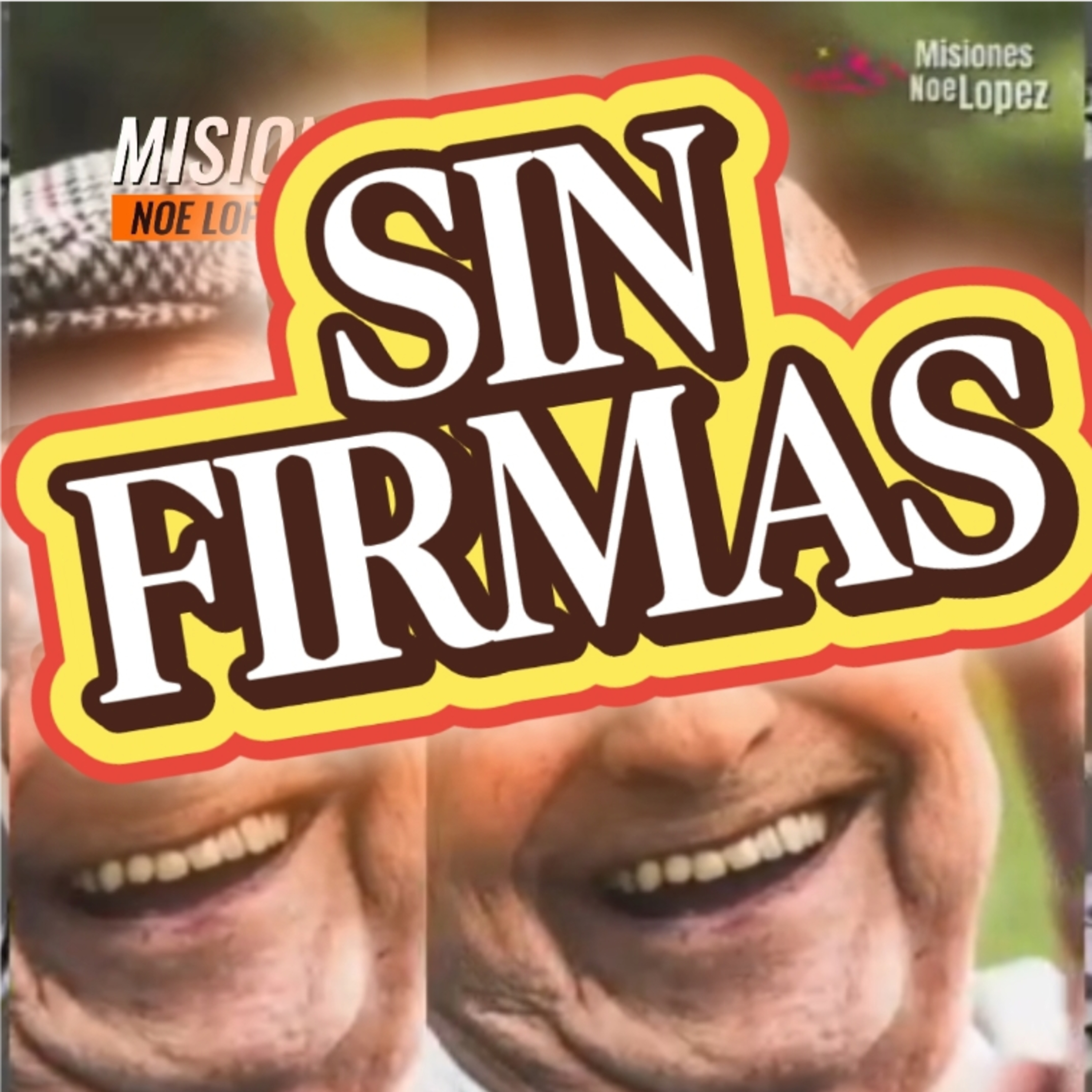 #6 ✍️ SIN FIRMAS, SOLO TU PALABRA 🗣 ⭐️Sigue La Serie en YouTube/NoeLopezOficial #firma episode artwork