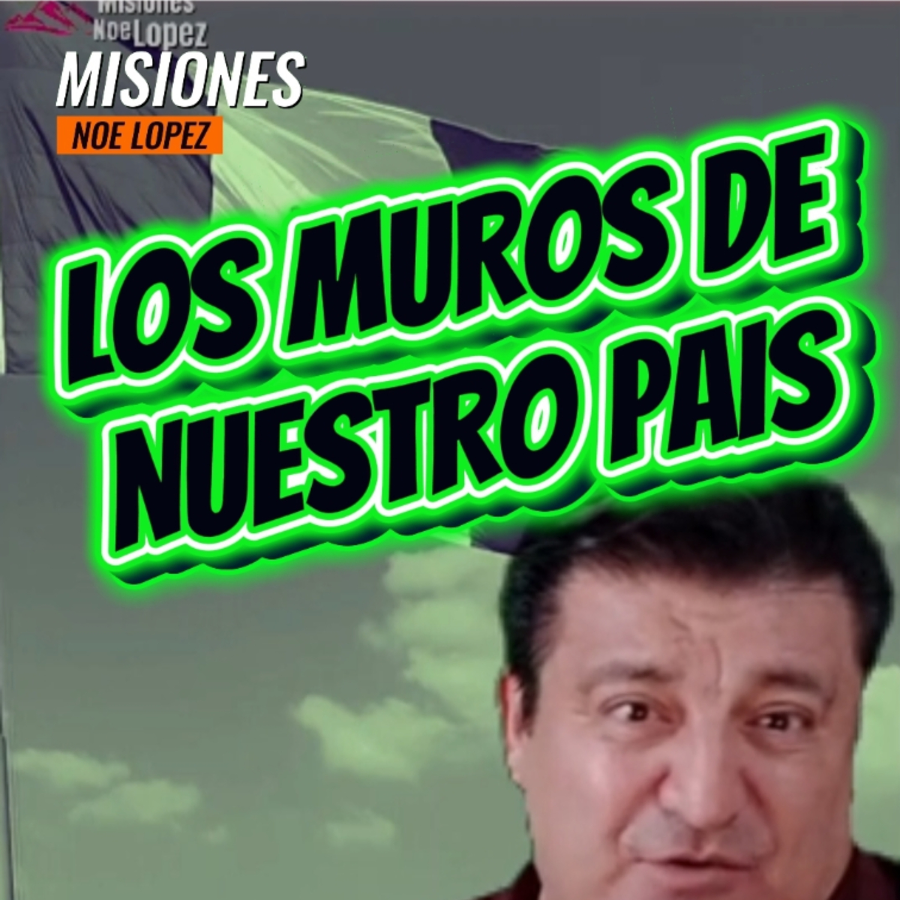 #9 🇲🇽 "LOS MUROS DE NUESTRO PAIS"🎊 ⭐️Sigue La Serie en YouTube/NoeLopezOficial #mexico episode artwork
