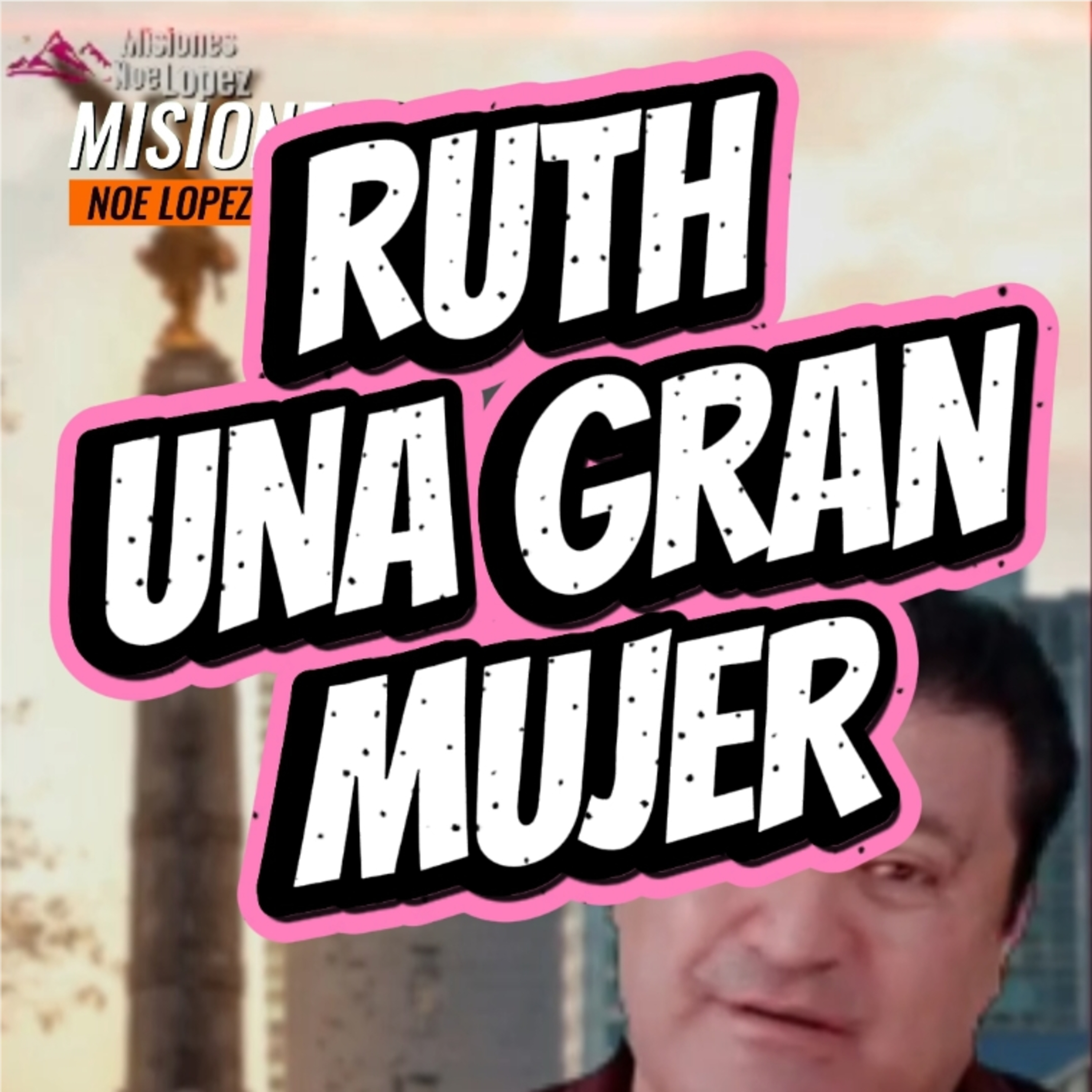 #12 🇲🇽 "RUTH UNA GRAN MUJER"🎊 ⭐️Sigue La Serie en YouTube/NoeLopezOficial #mujeres episode artwork