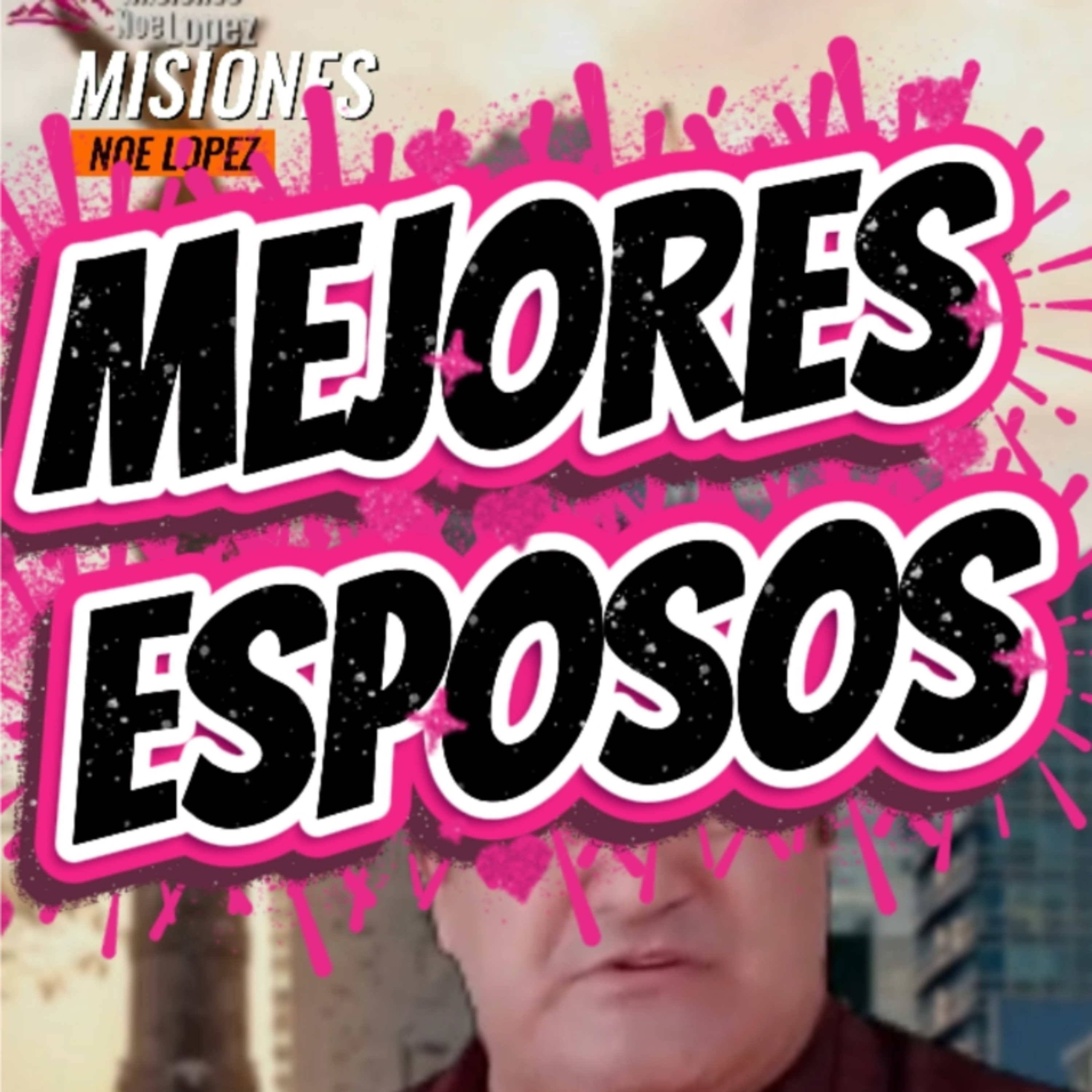 #15 💞 "MEJORES ESPOSOS" 🙋  ⭐️Sigue La Serie en YouTube/NoeLopezOficial #esposos episode artwork