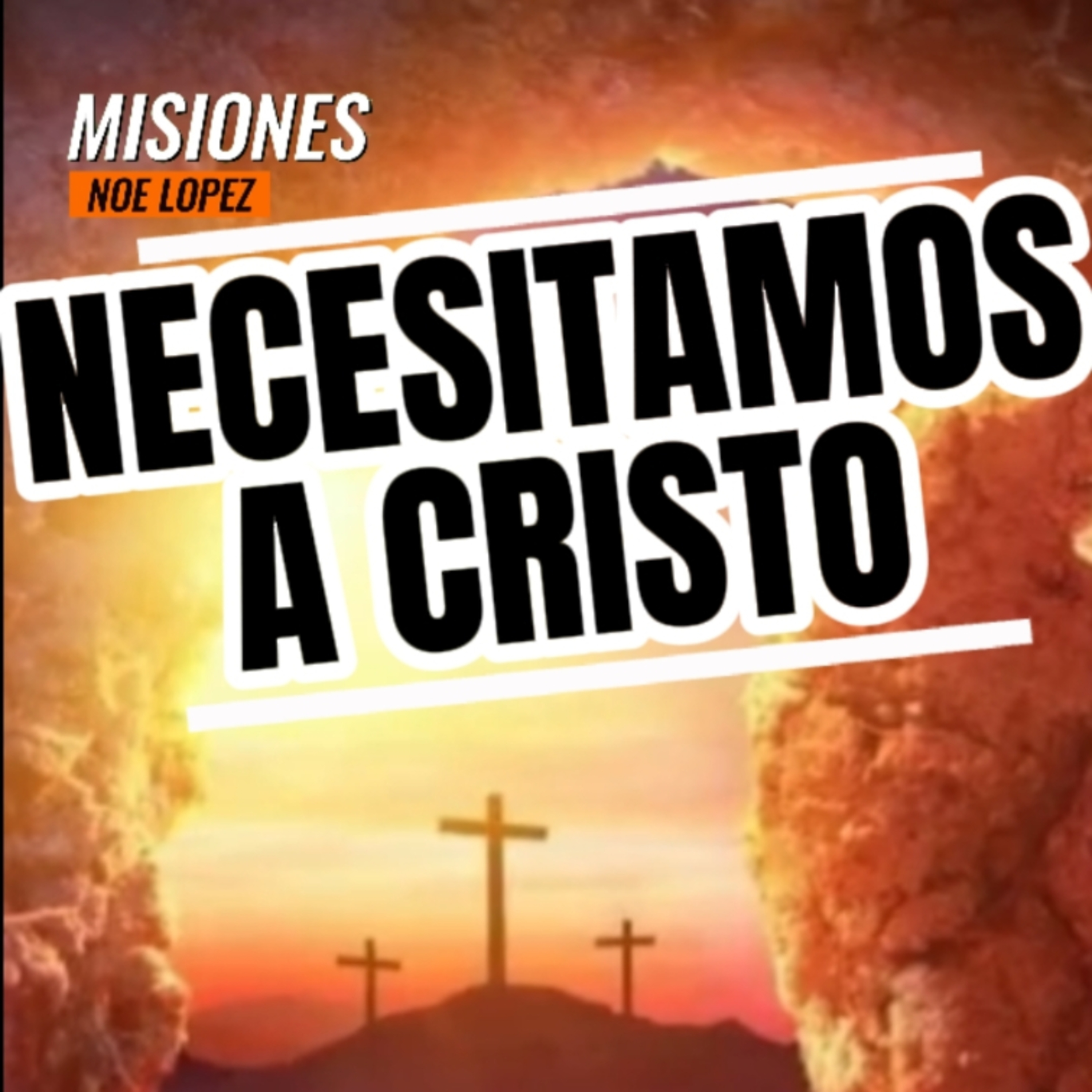 #11 😯️"NESITAMOS A CRISTO EN NUESTRA VIDA"✝️⭐️Sigue La Serie en YouTube/NoeLopezOficial #Cristo episode artwork