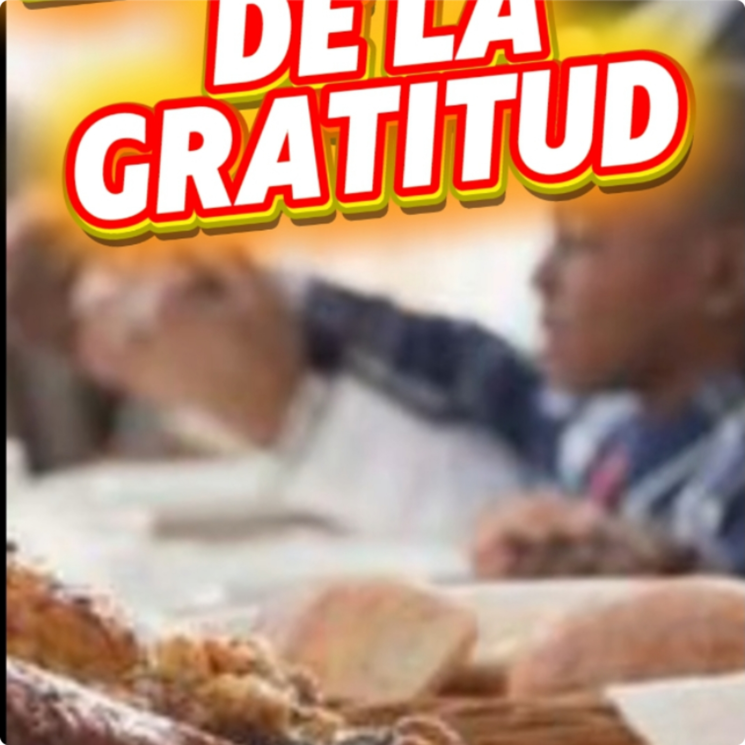 #1 🍁"SEMANA DE LA GRATITUD" 🦃 ⭐️Sigue La Serie en YouTube/NoeLopezOficial #gratitud episode artwork
