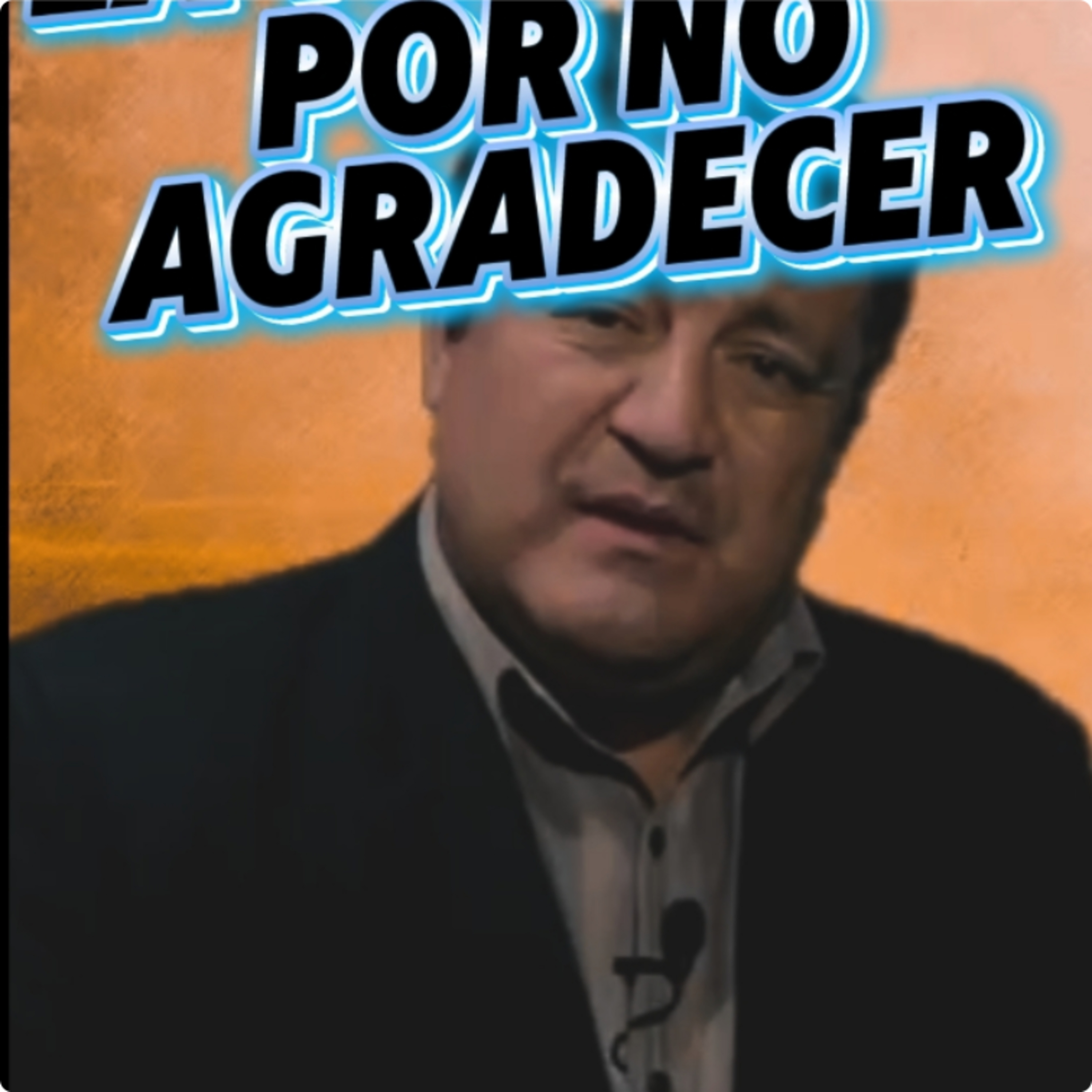 #7 🍁"LA TRAGEDIA POR NO AGRADECER" 🚫 ⭐️Sigue La Serie en YouTube/NoeLopezOficial #agradecimiento episode artwork